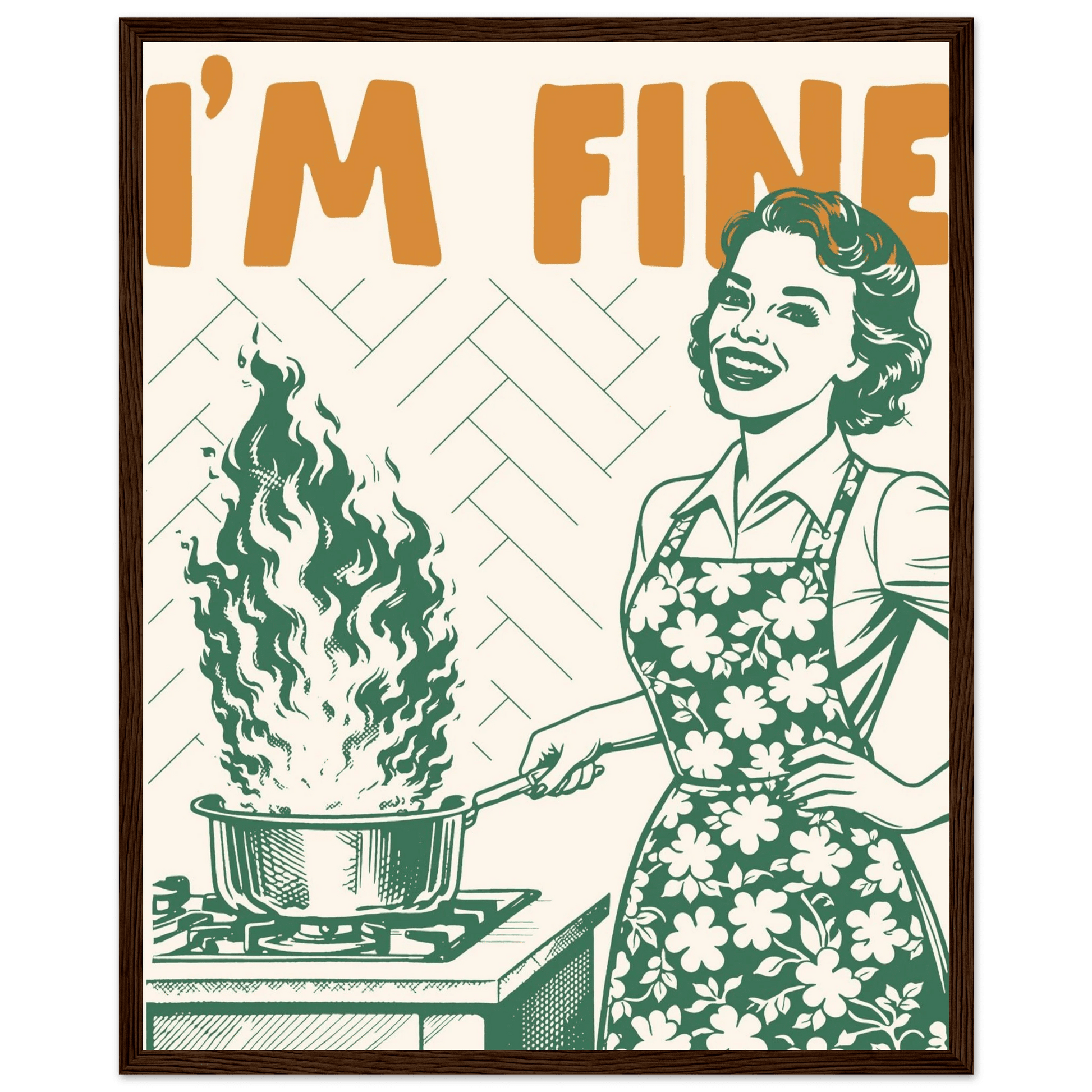 I'm Fine Poster – Funny Retro Kitchen Wall Art Print (Green Edition) - Evergreen Posters