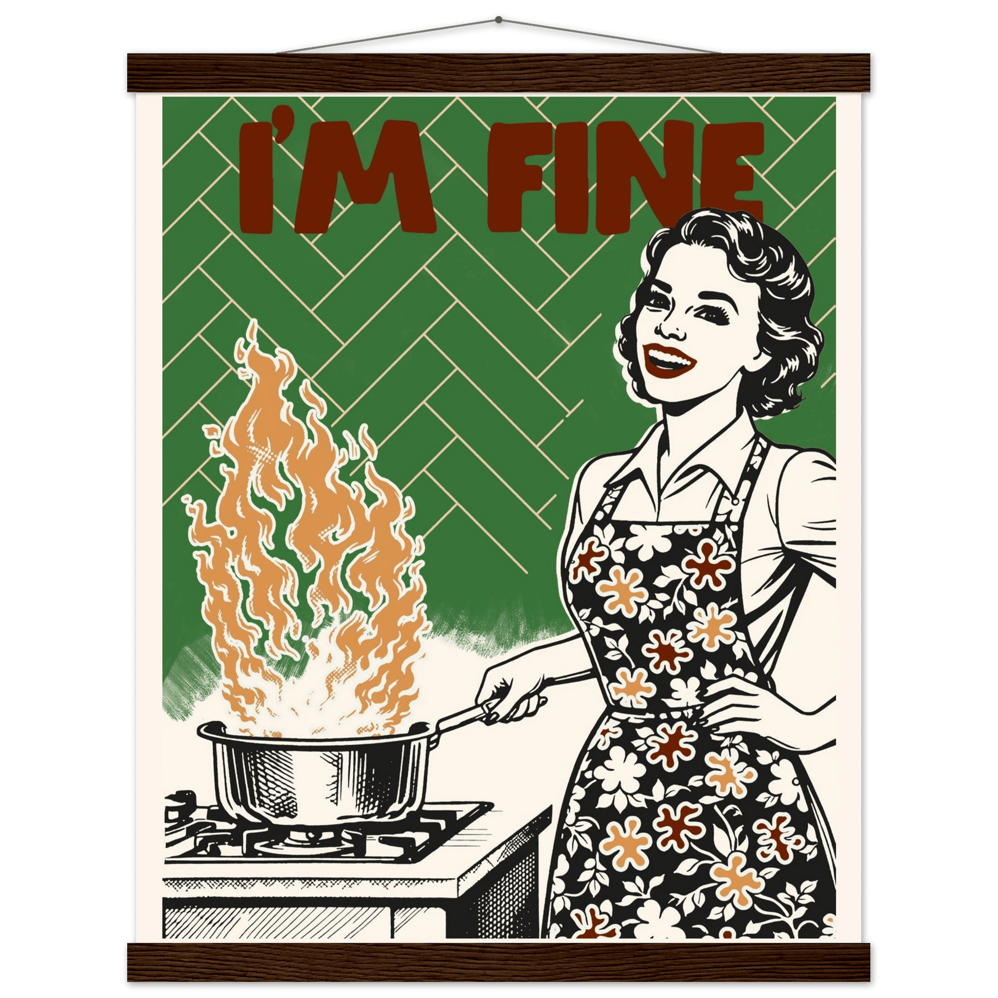I'm Fine Poster – Funny Retro Kitchen Wall Art Print (Green Edition) - Evergreen Posters