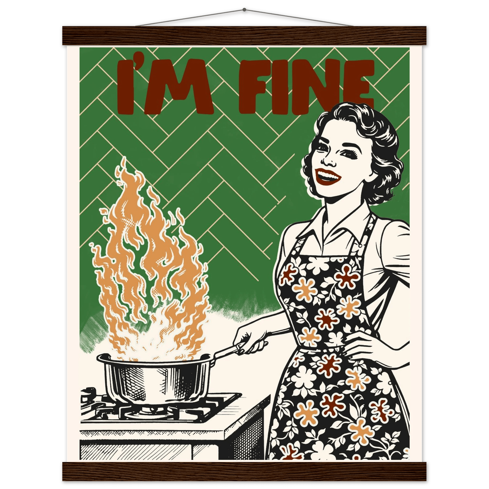 I'm Fine Poster – Funny Retro Kitchen Wall Art Print (Green Edition) - Evergreen Posters