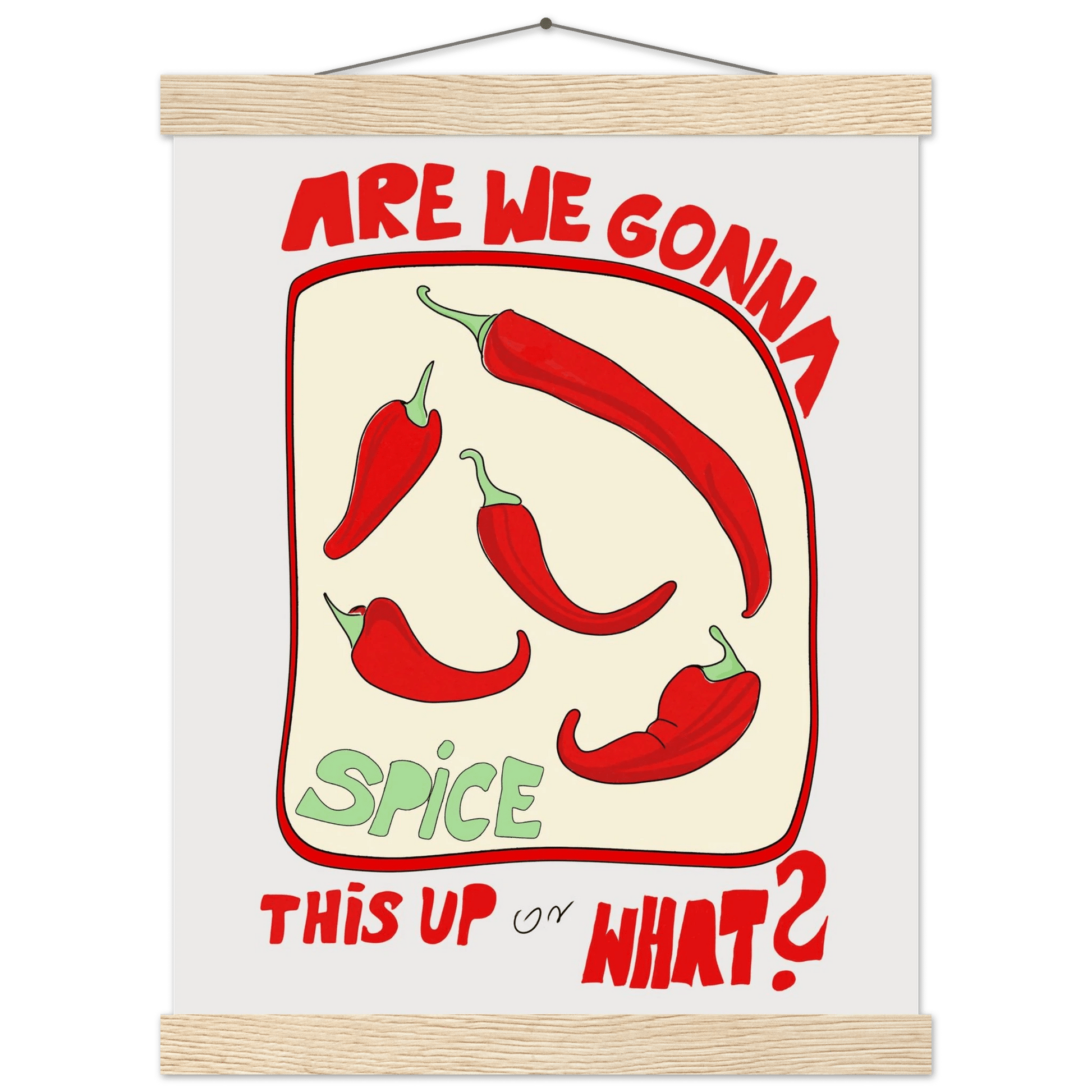 Spice This Up or What? Poster – Funny Spicy Kitchen Wall Art Print (Digital & Printed Options) - Evergreen Posters
