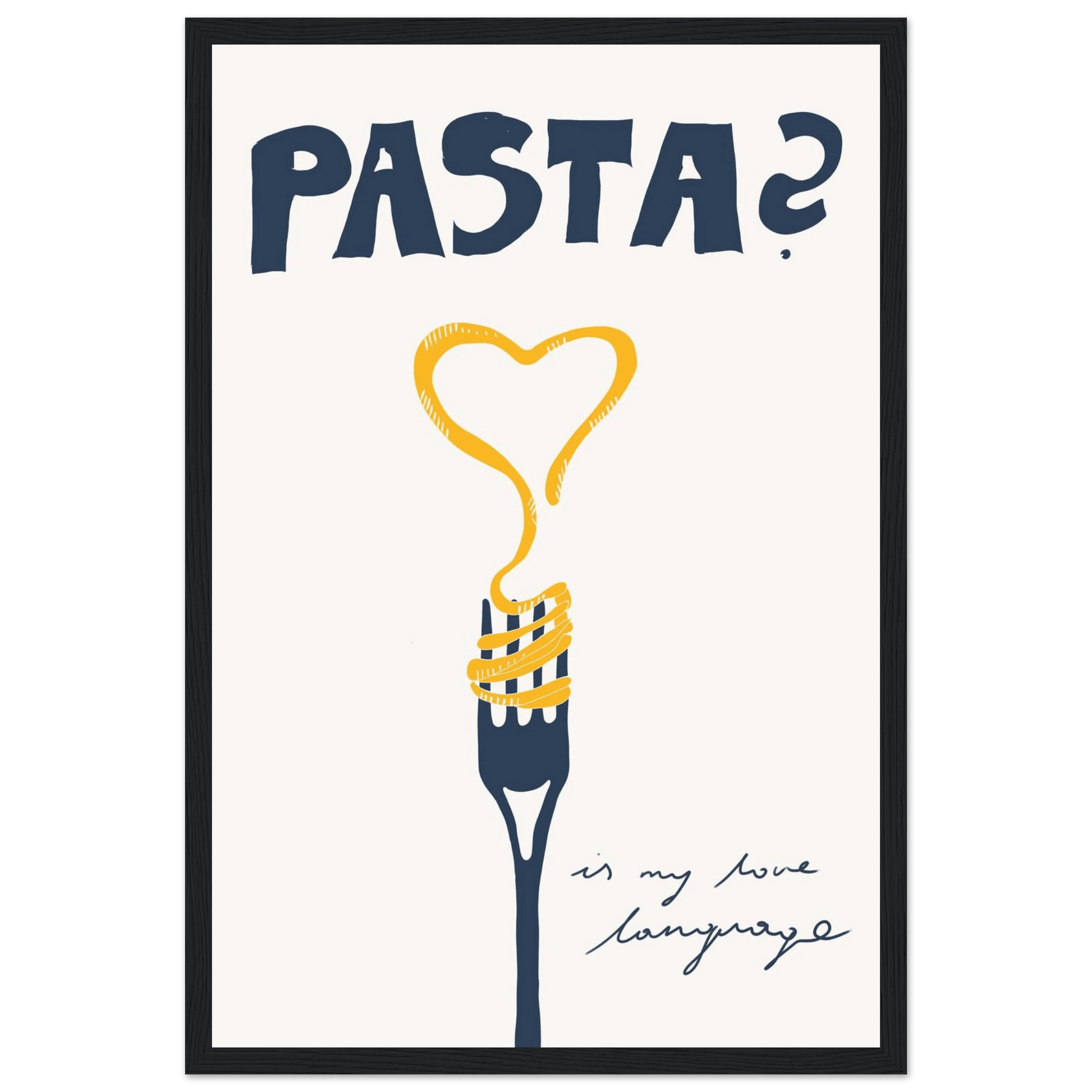 Pasta is My Love Language Poster – Playful Kitchen Wall Art Print (Digital & Printed Options) - Evergreen Posters