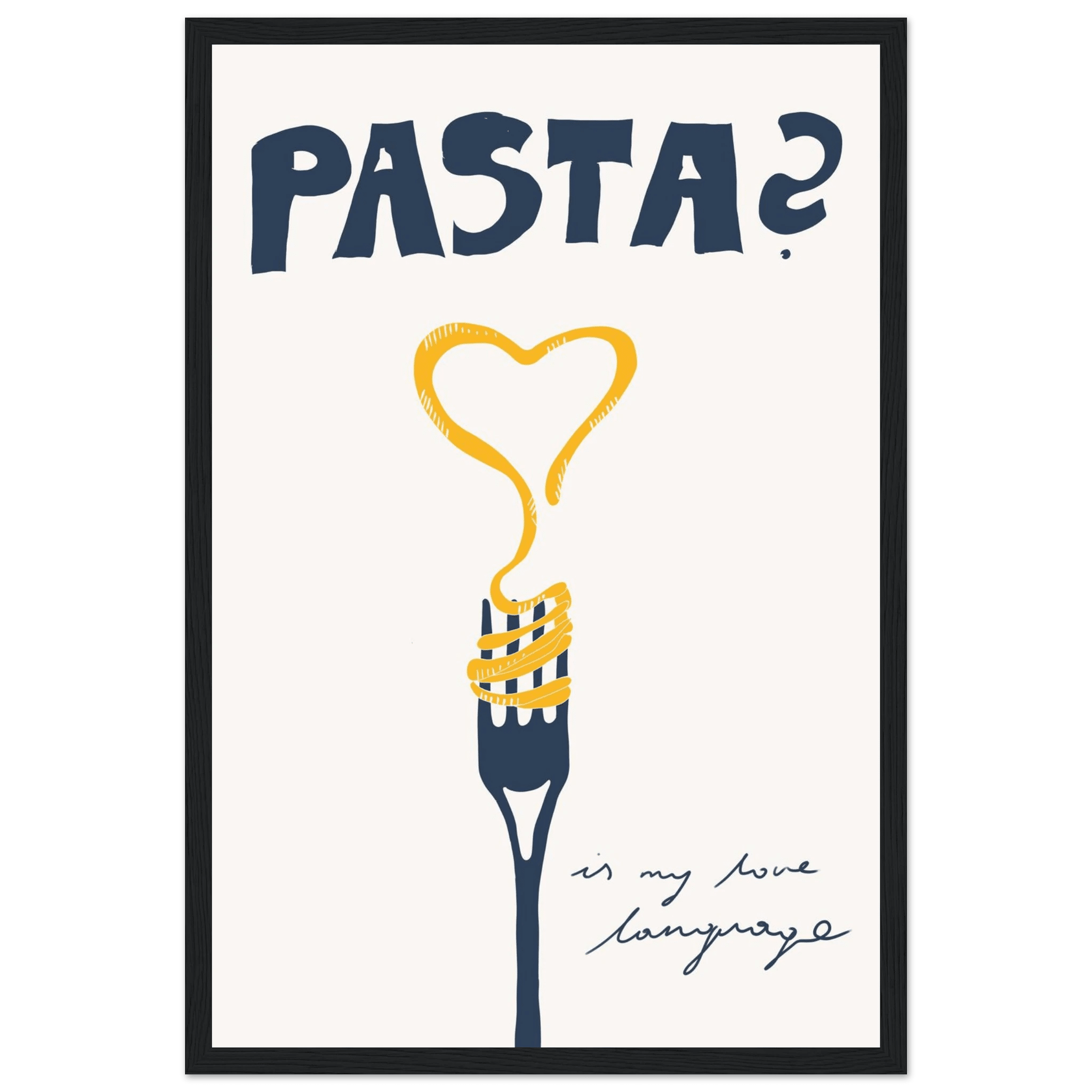 Pasta is My Love Language Poster – Playful Kitchen Wall Art Print (Digital & Printed Options) - Evergreen Posters
