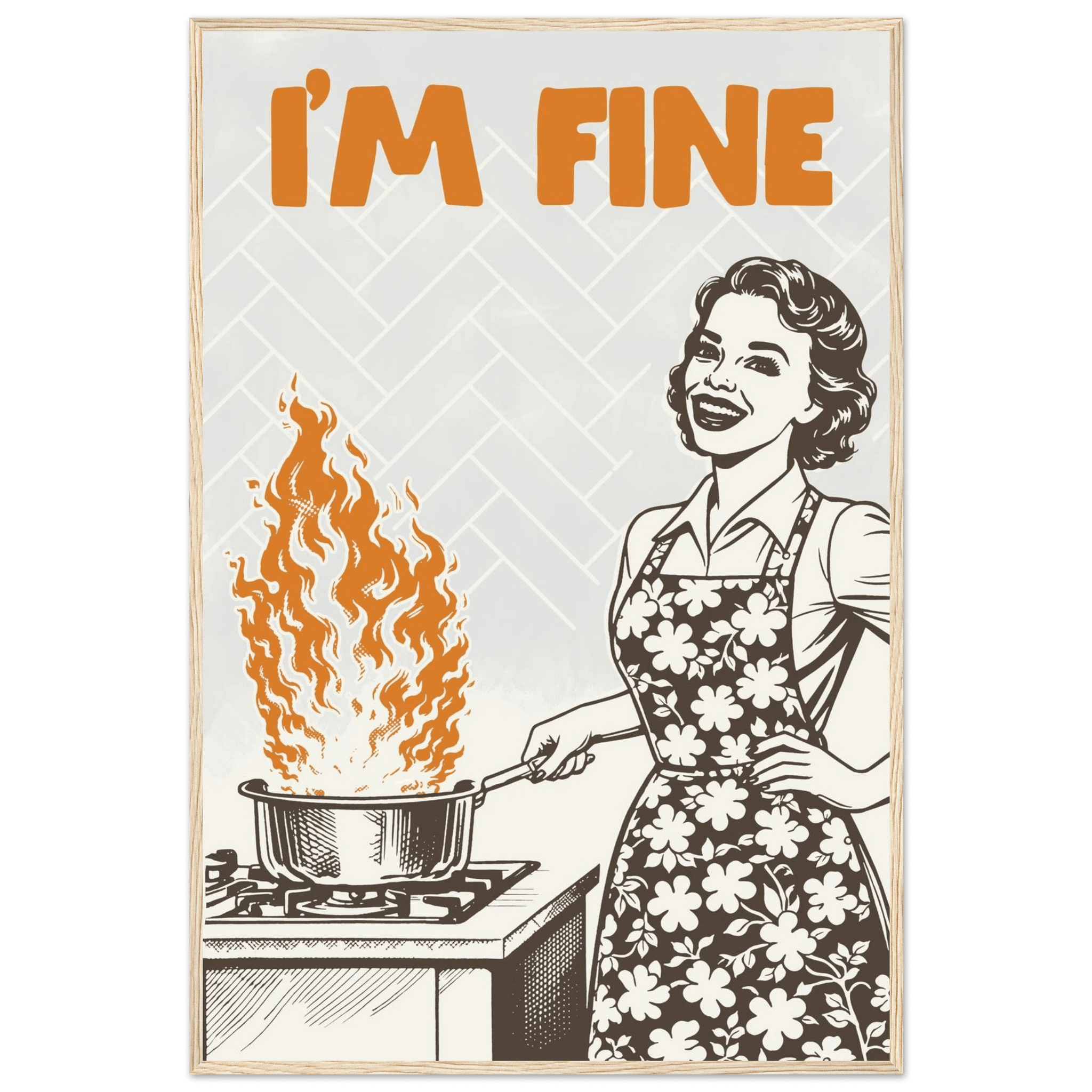 I'm Fine Poster – Funny Retro Kitchen Wall Art Print (Digital & Printed Options) - Evergreen Posters
