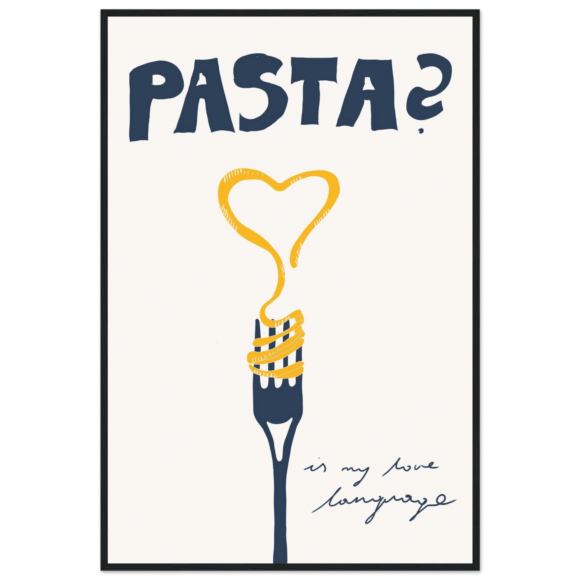 Pasta is My Love Language Poster – Playful Kitchen Wall Art Print (Digital & Printed Options) - Evergreen Posters