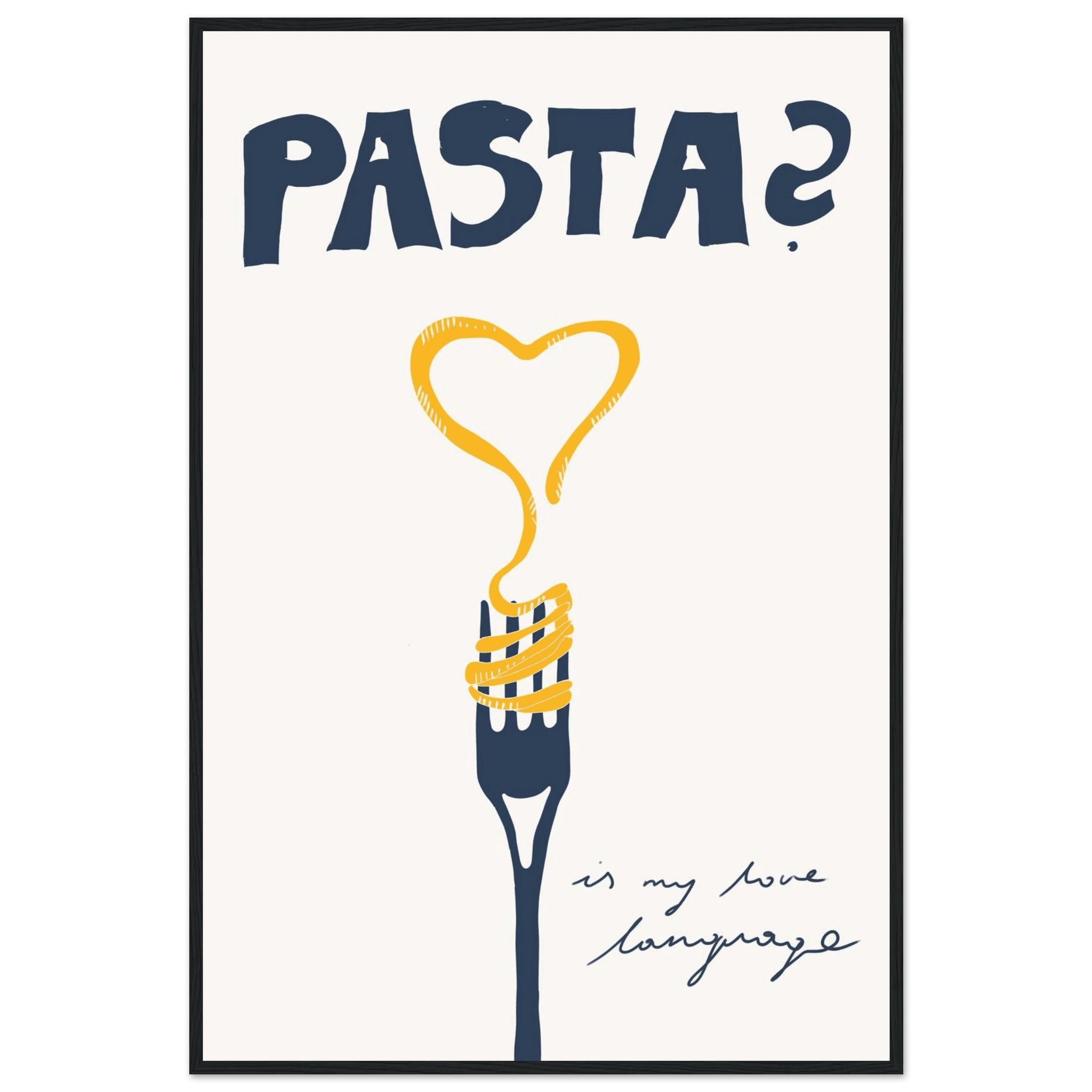 Pasta is My Love Language Poster – Playful Kitchen Wall Art Print (Digital & Printed Options) - Evergreen Posters