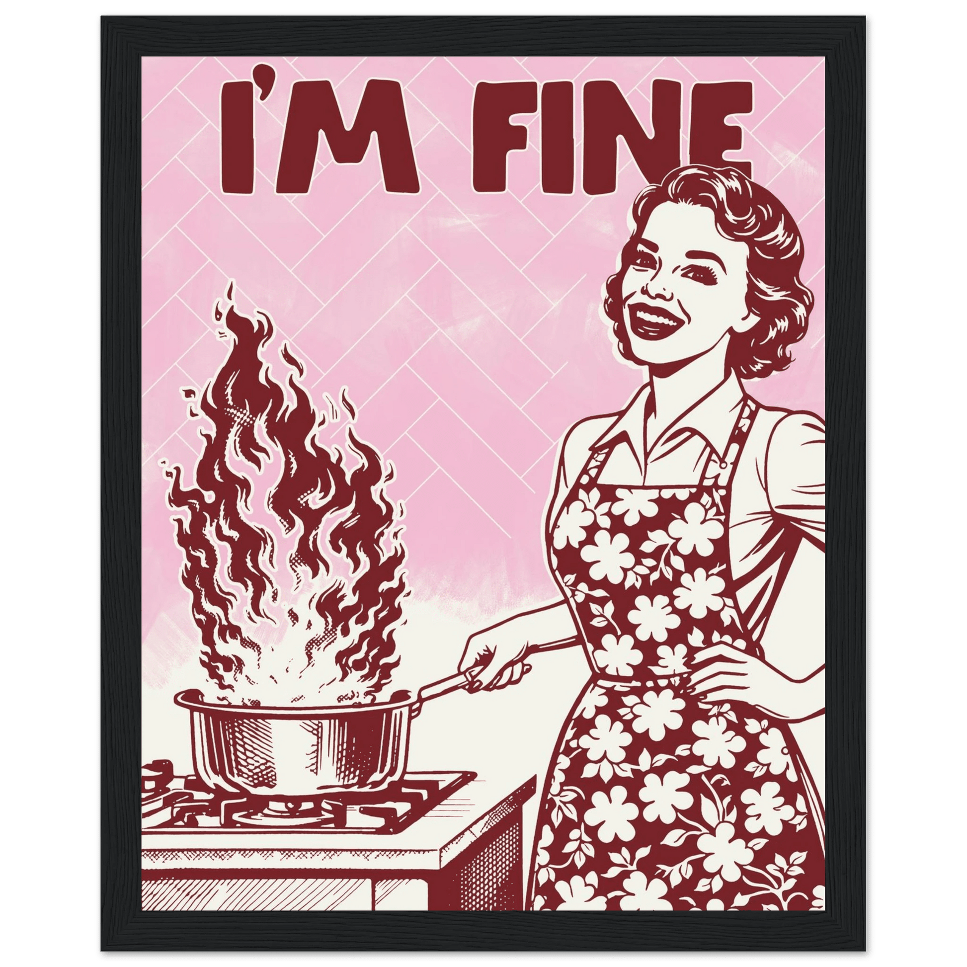 I'm Fine Poster – Funny Retro Pink Kitchen Wall Art Print (Digital & Printed Options) - Evergreen Posters