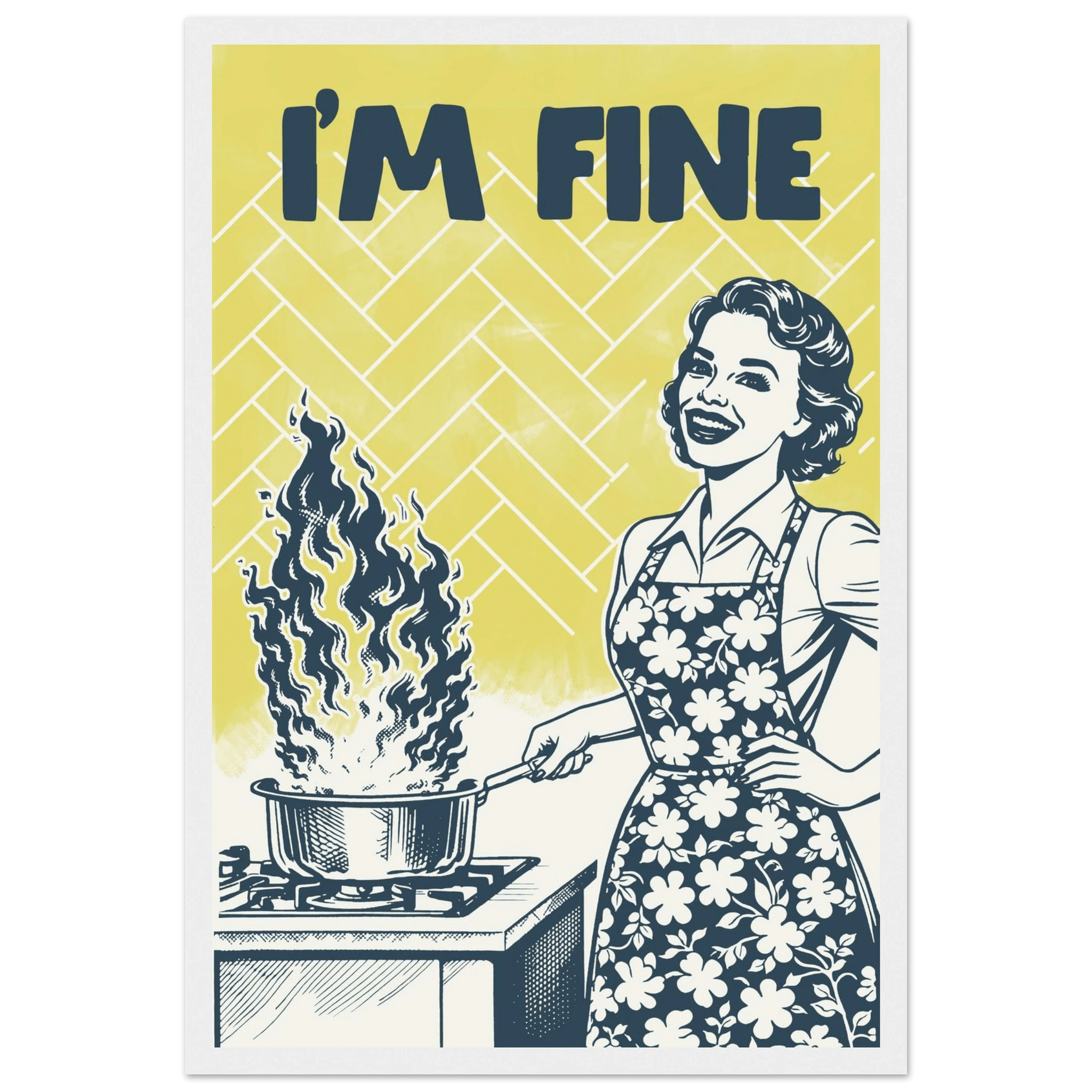 I'm Fine Poster – Funny Retro Kitchen Wall Art Print (Digital & Printed Options) - Evergreen Posters