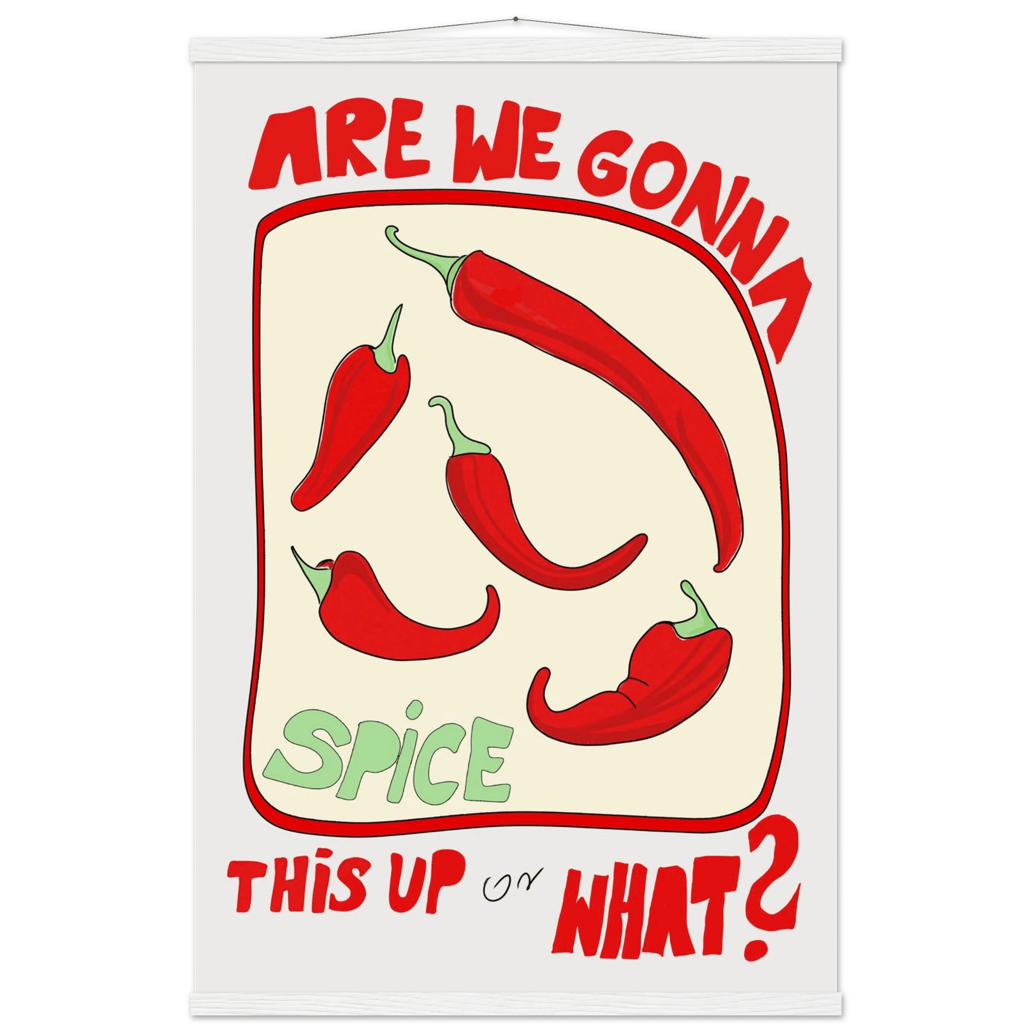Spice This Up or What? Poster – Funny Spicy Kitchen Wall Art Print (Digital & Printed Options) - Evergreen Posters