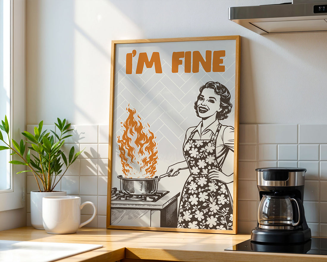 I'm Fine Poster – Funny Retro Kitchen Wall Art Print (Digital & Printed Options) - Evergreen Posters