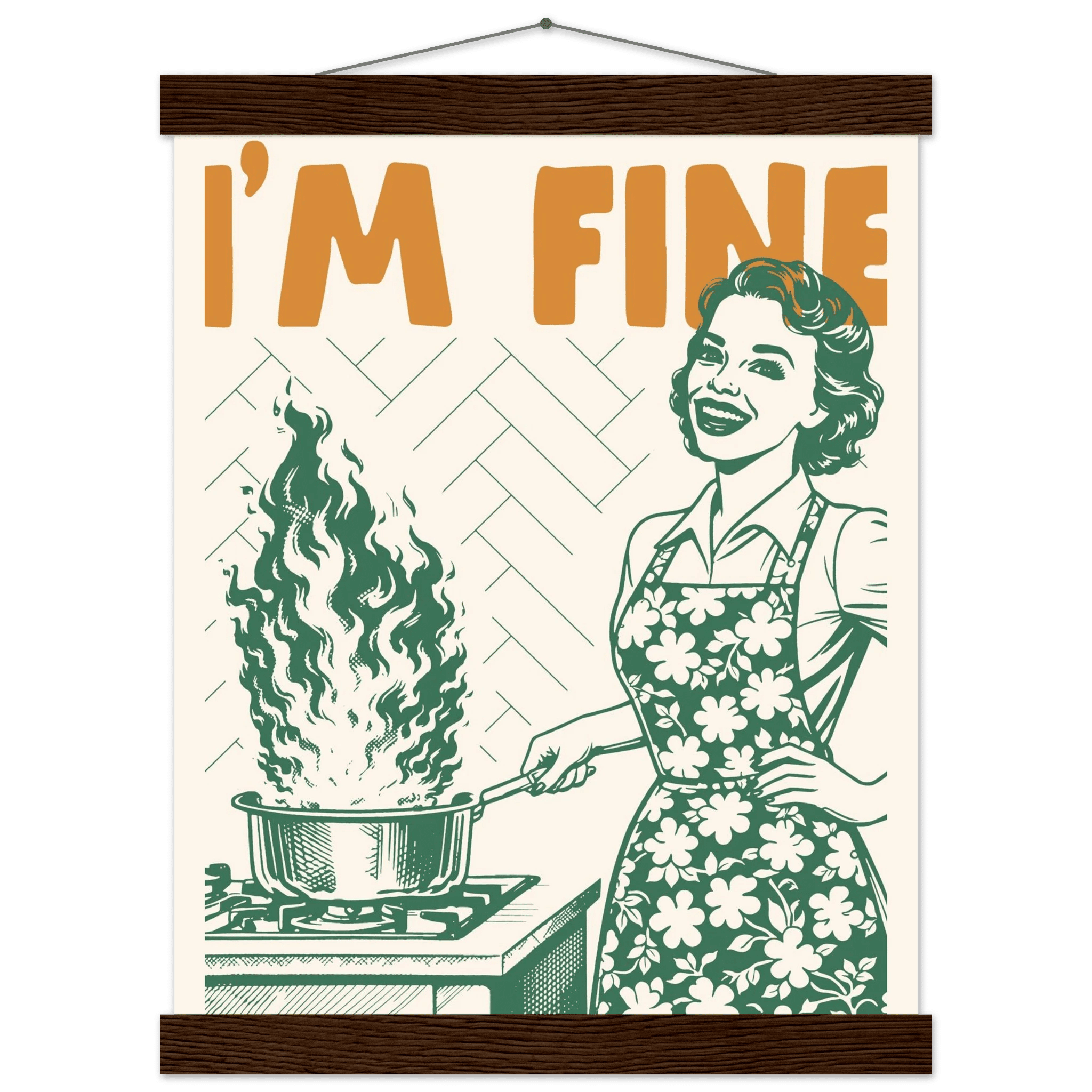 I'm Fine Poster – Funny Retro Kitchen Wall Art Print (Green Edition) - Evergreen Posters