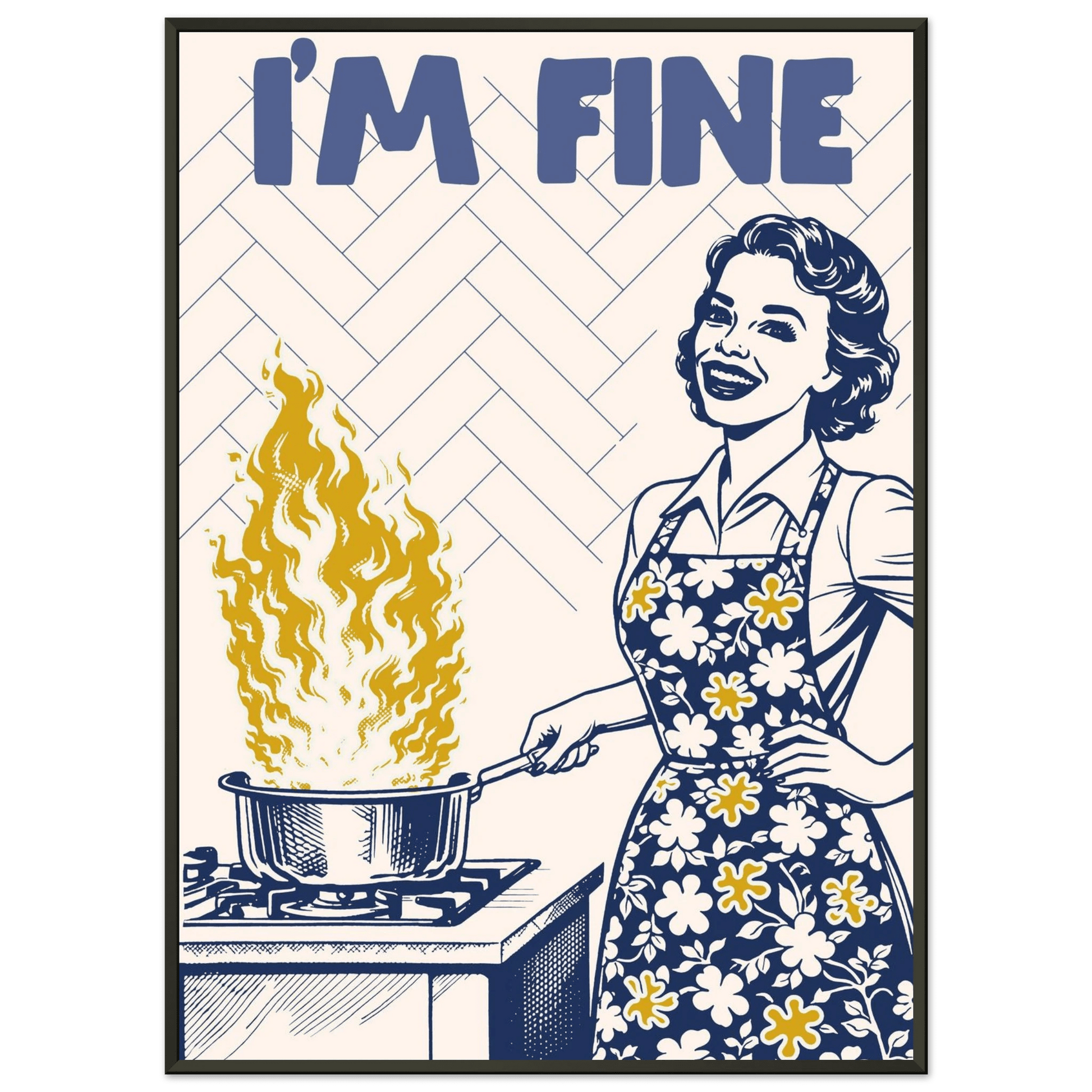 I'm Fine Poster – Funny Retro Kitchen Wall Art Print (Digital & Printed Options) - Evergreen Posters