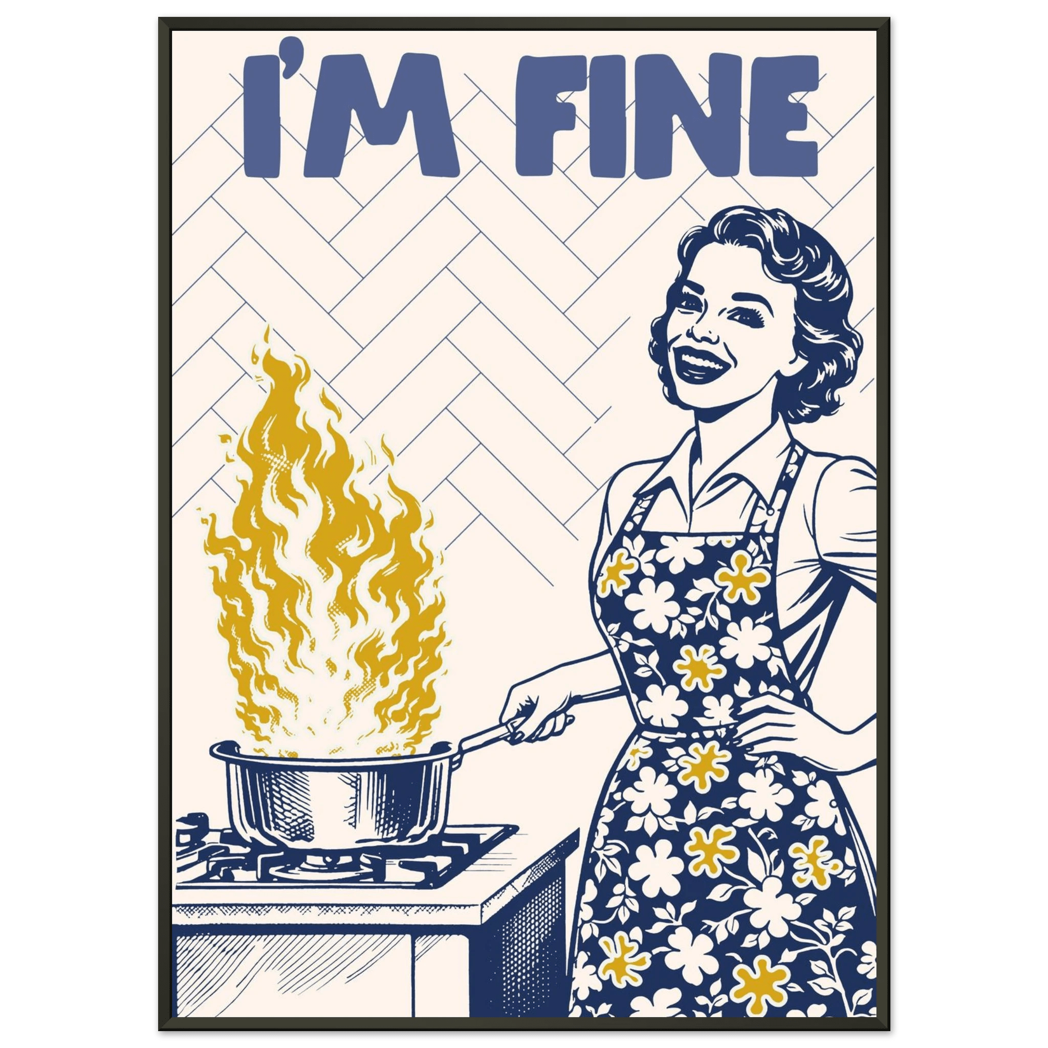 I'm Fine Poster – Funny Retro Kitchen Wall Art Print (Digital & Printed Options) - Evergreen Posters