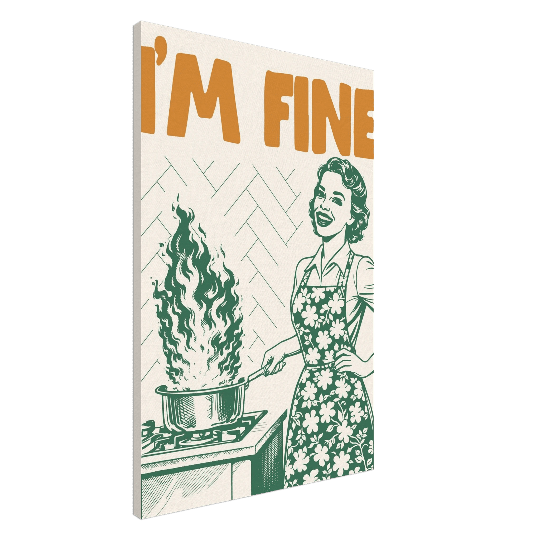 I'm Fine Poster – Funny Retro Kitchen Wall Art Print (Green Edition) - Evergreen Posters