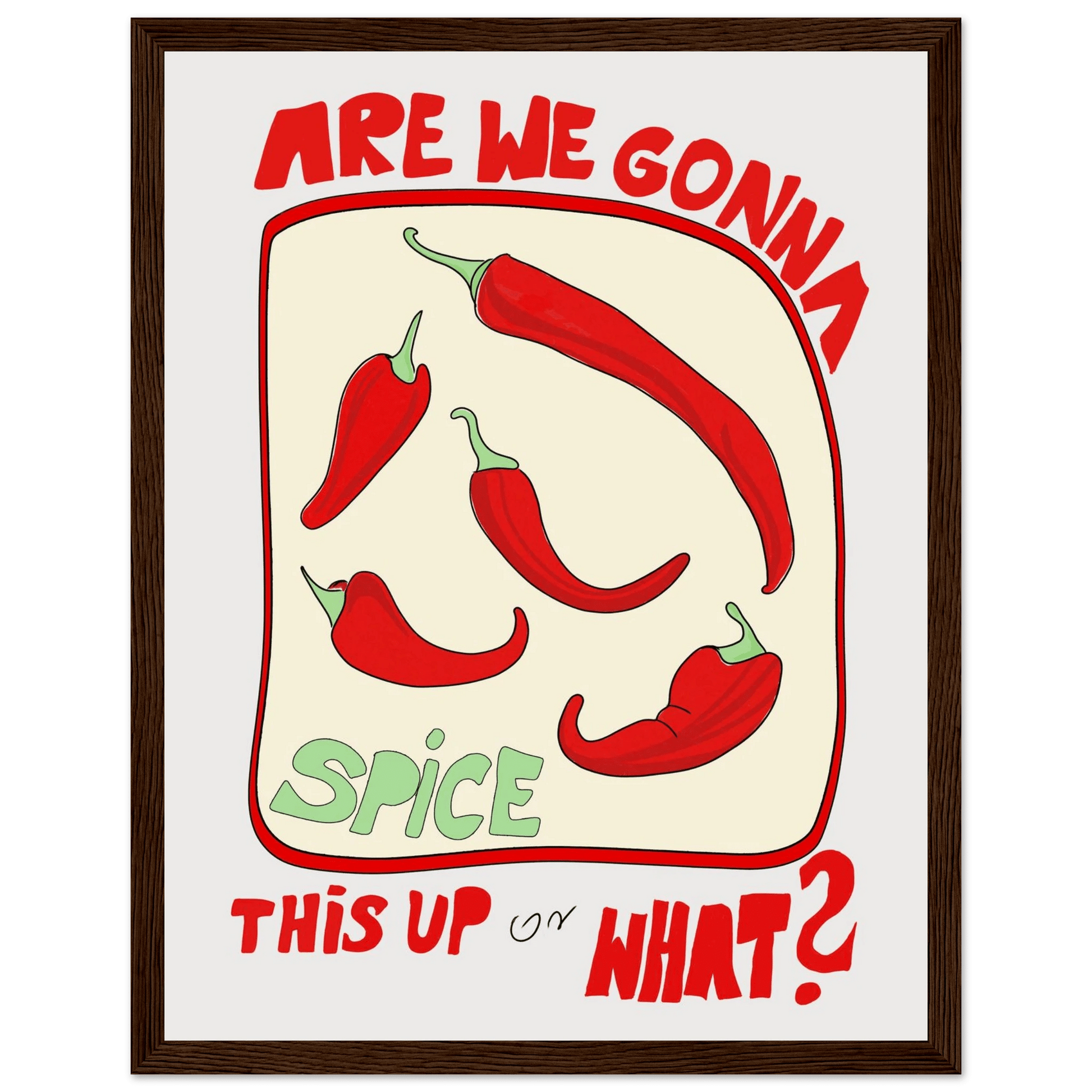 Spice This Up or What? Poster – Funny Spicy Kitchen Wall Art Print (Digital & Printed Options) - Evergreen Posters