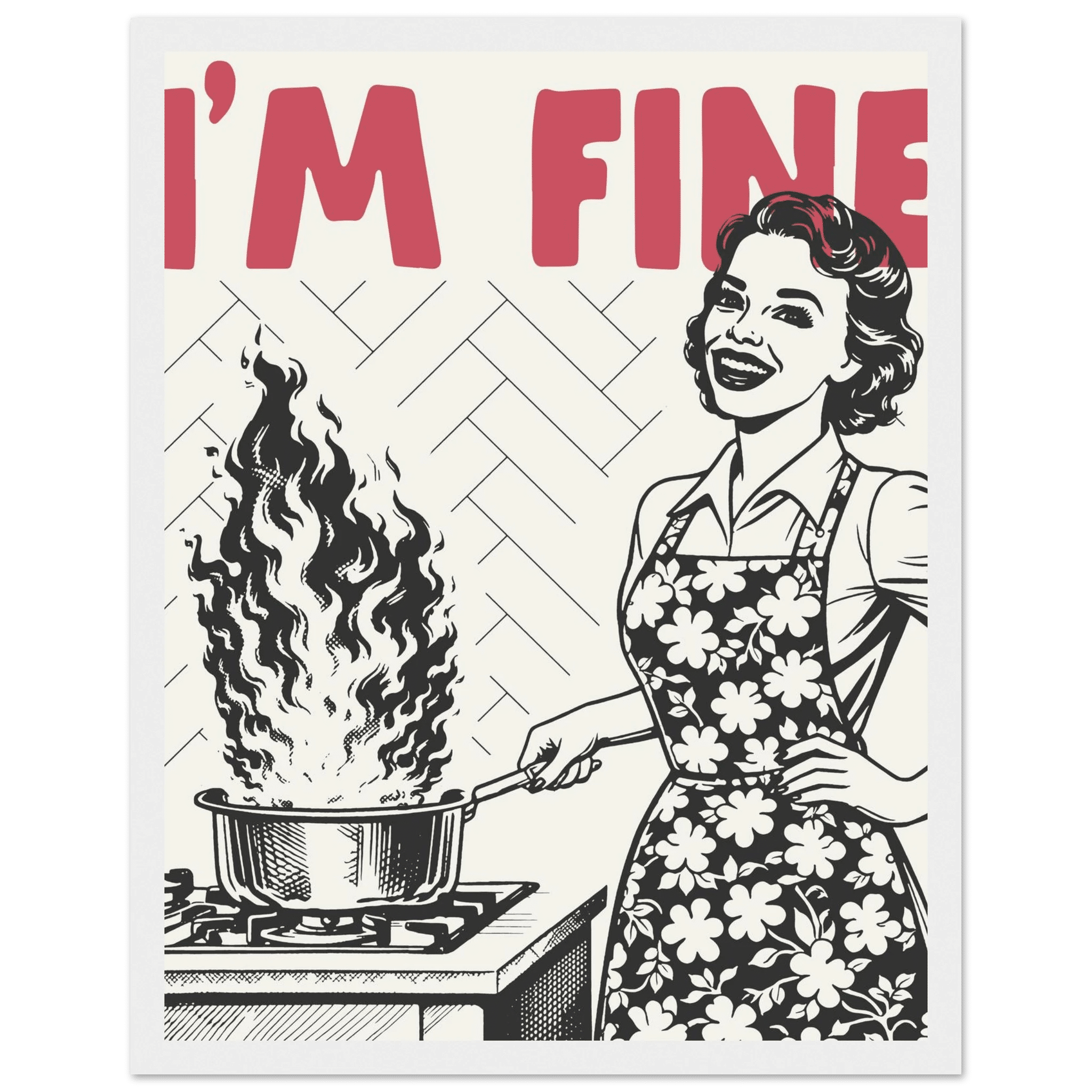 I'm Fine Poster – Funny Retro Kitchen Wall Art Print (Red Edition) - Evergreen Posters