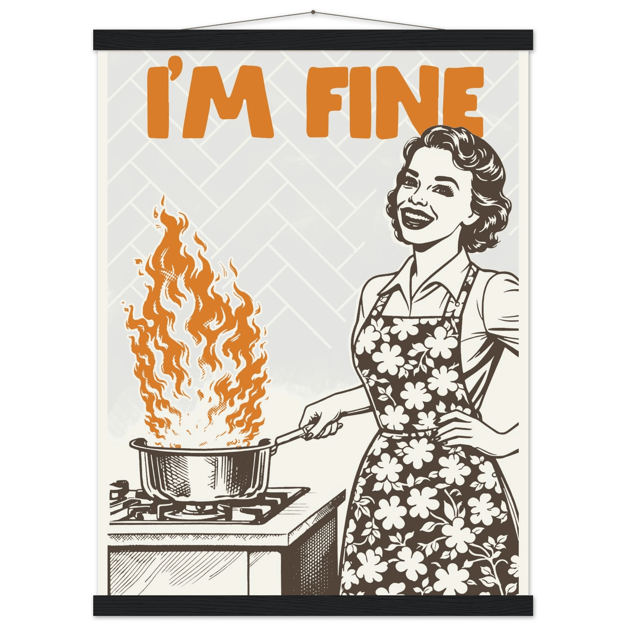 I'm Fine Poster – Funny Retro Kitchen Wall Art Print (Digital & Printed Options) - Evergreen Posters