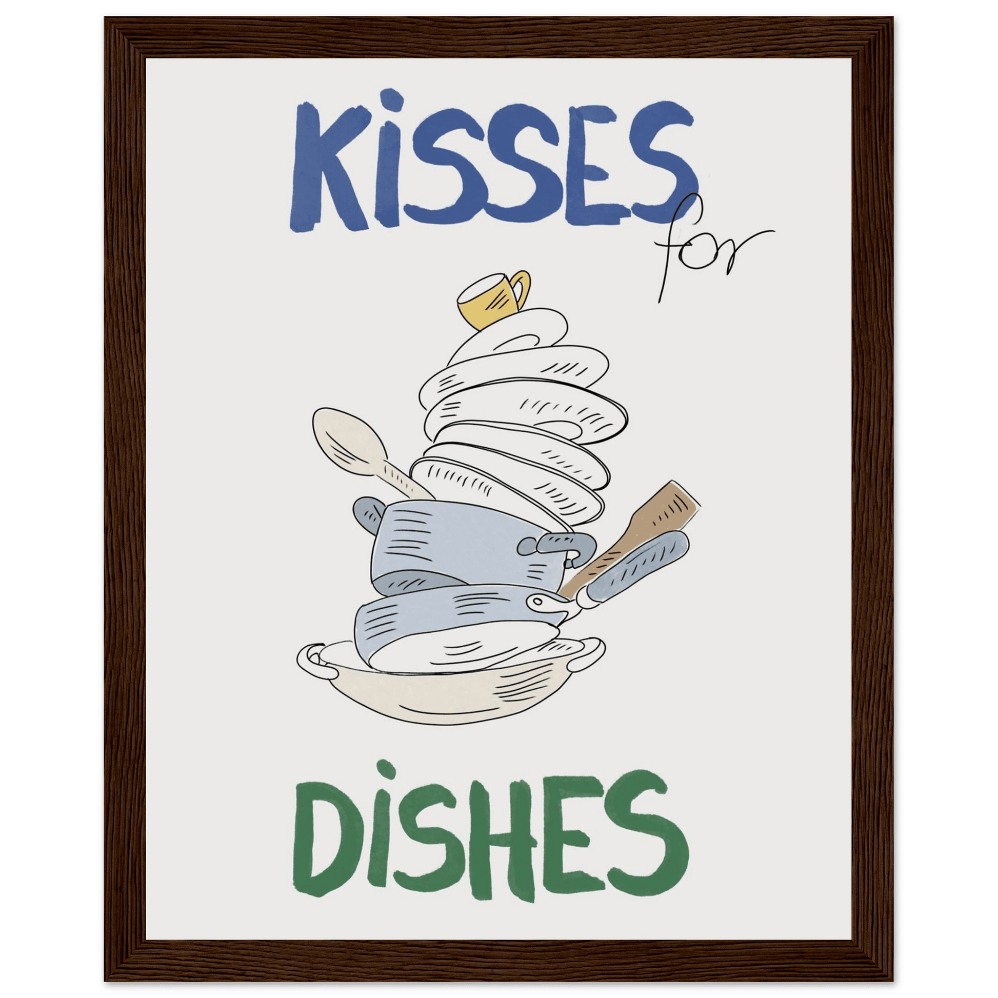 Kisses for Dishes Poster – Funny Kitchen Wall Art Print (Digital & Printed Options) - Evergreen Posters