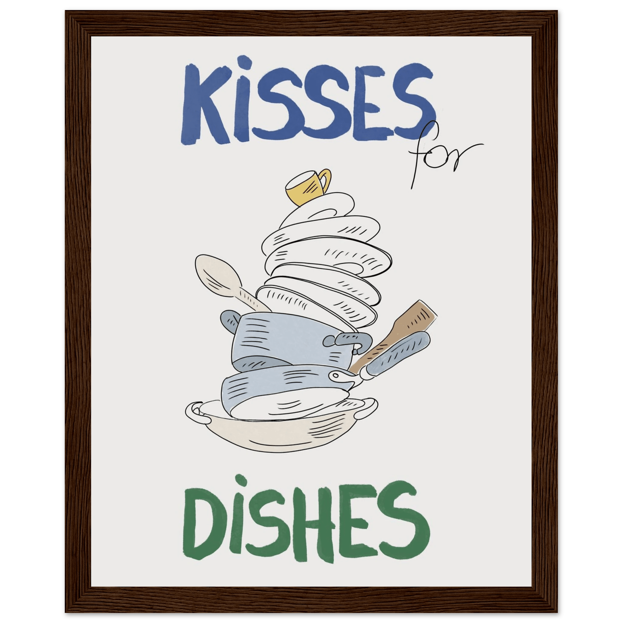 Kisses for Dishes Poster – Funny Kitchen Wall Art Print (Digital & Printed Options) - Evergreen Posters
