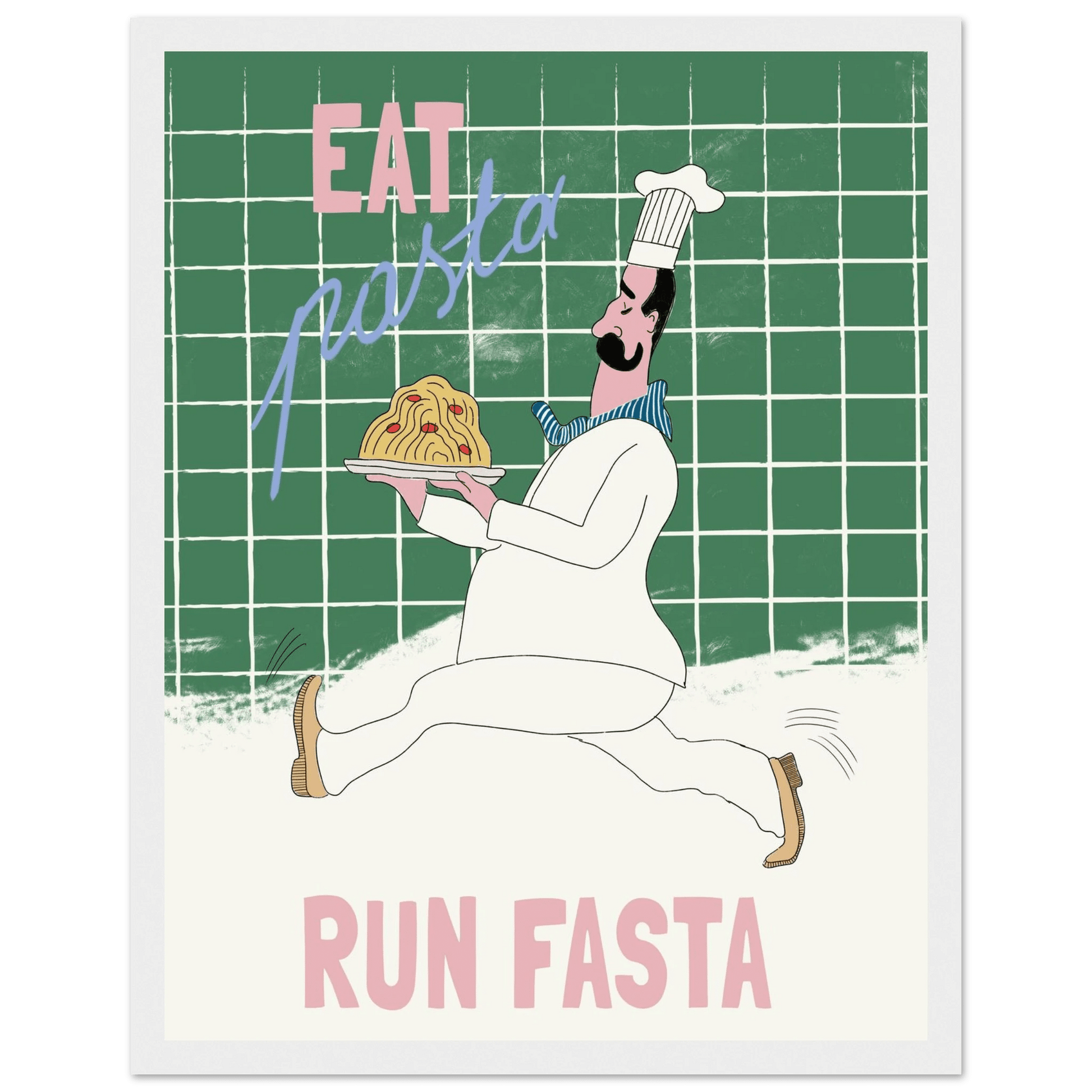 Eat Pasta Run Fasta Poster – Playful Kitchen Wall Art Print (Green Edition) - Evergreen Posters