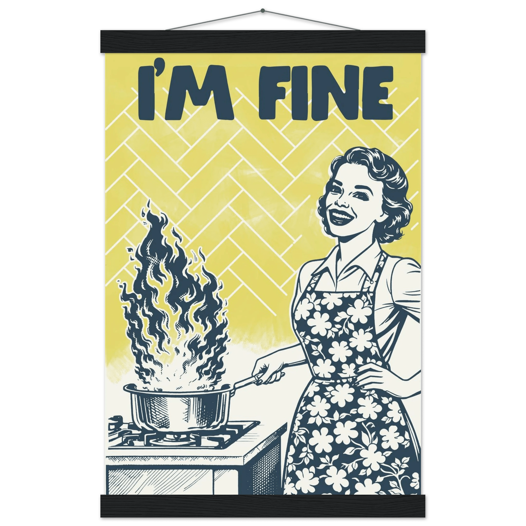 I'm Fine Poster – Funny Retro Kitchen Wall Art Print (Digital & Printed Options) - Evergreen Posters