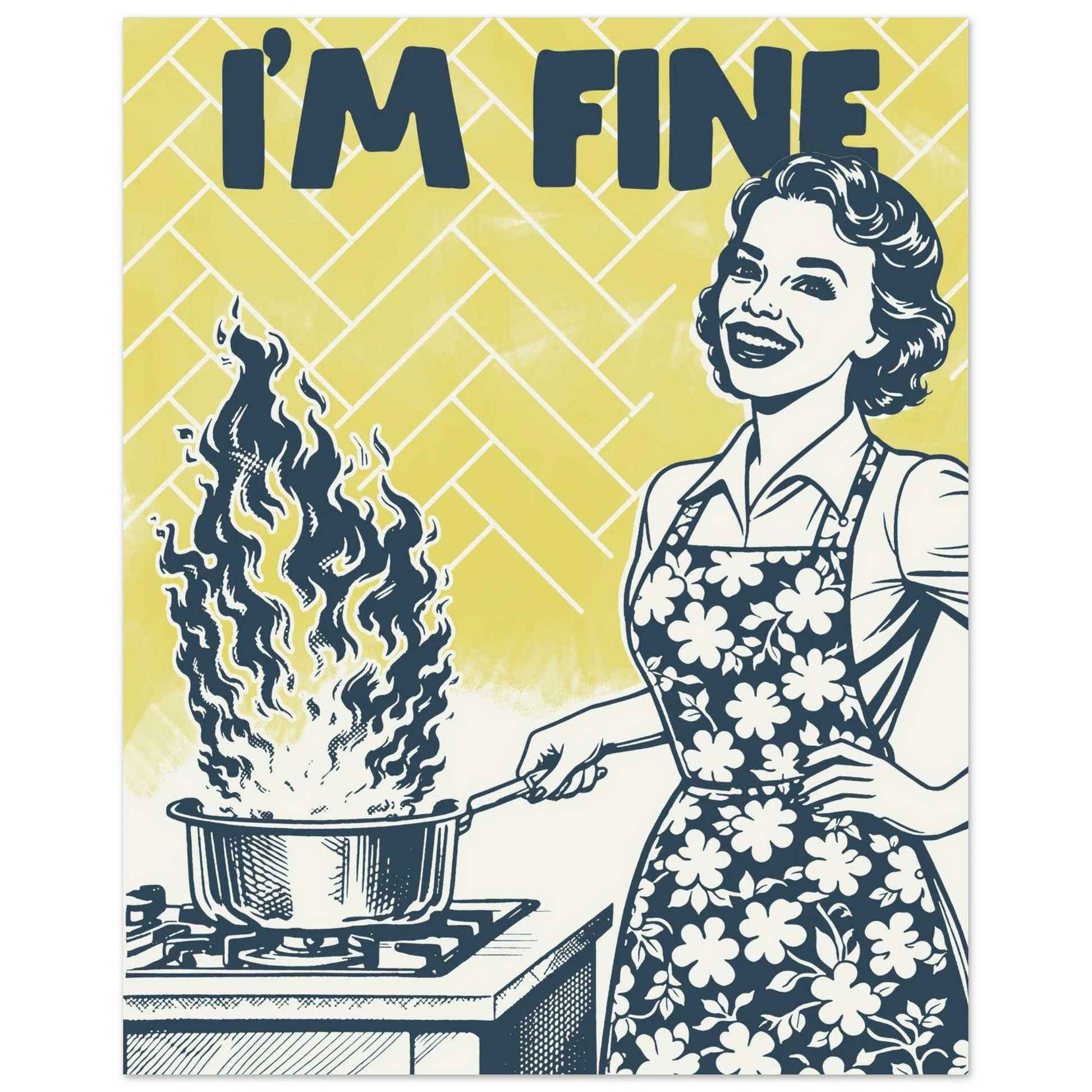 I'm Fine Poster – Funny Retro Kitchen Wall Art Print (Digital & Printed Options) - Evergreen Posters