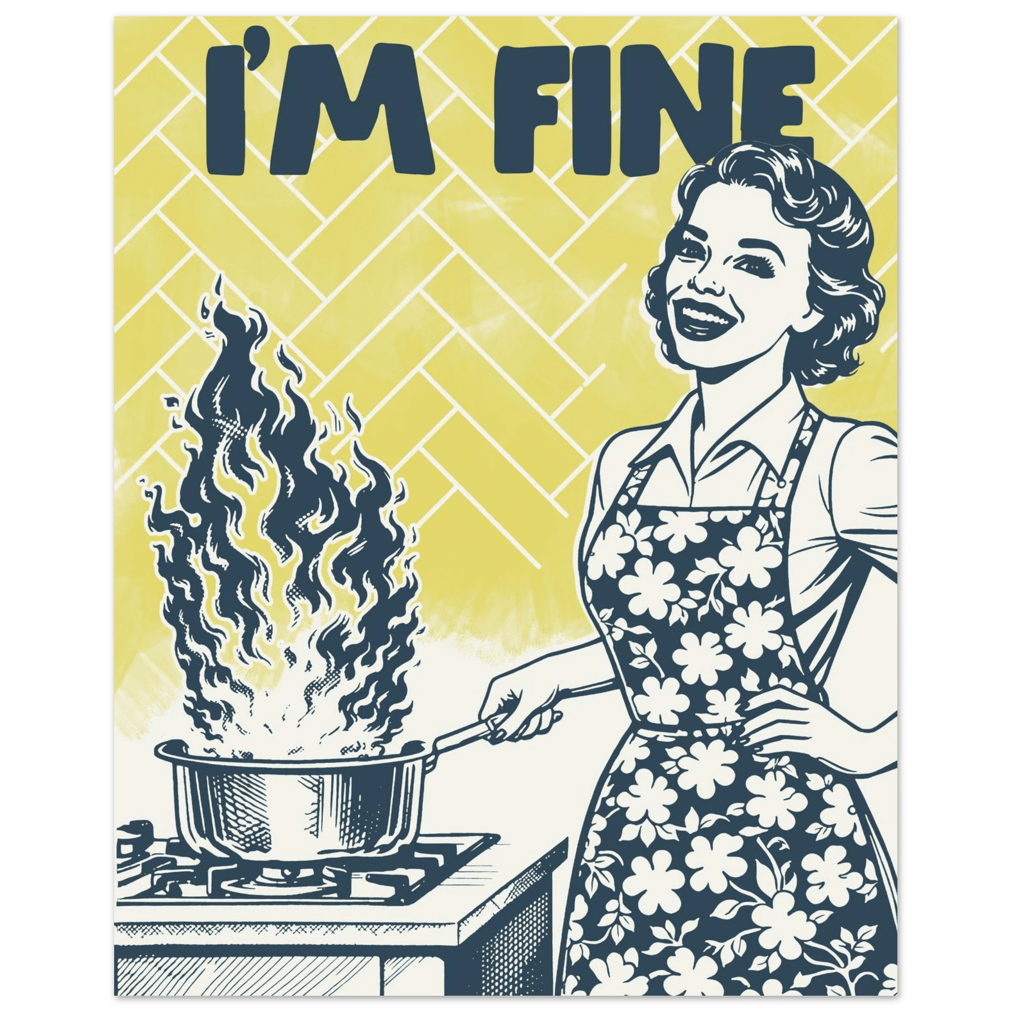 I'm Fine Poster – Funny Retro Kitchen Wall Art Print (Digital & Printed Options) - Evergreen Posters