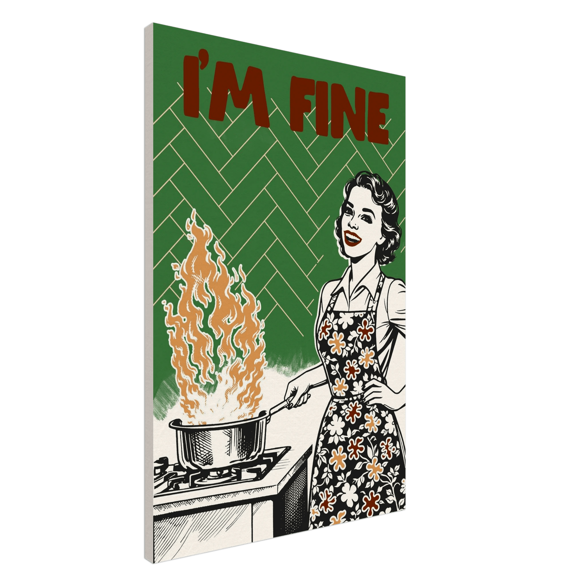 I'm Fine Poster – Funny Retro Kitchen Wall Art Print (Green Edition) - Evergreen Posters