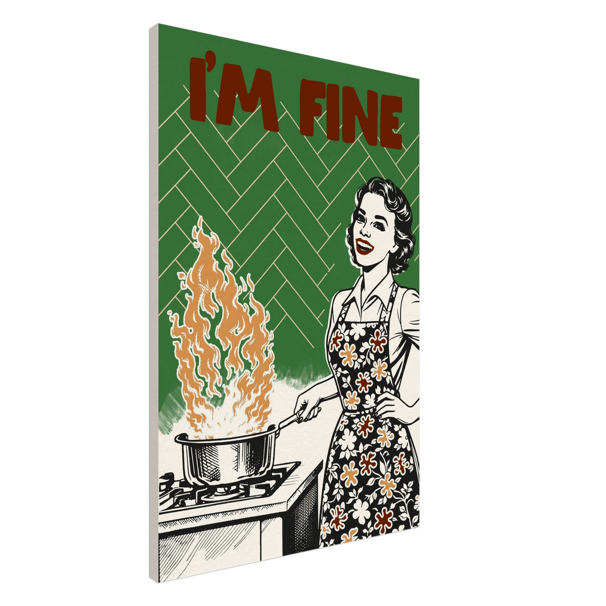 I'm Fine Poster – Funny Retro Kitchen Wall Art Print (Green Edition) - Evergreen Posters