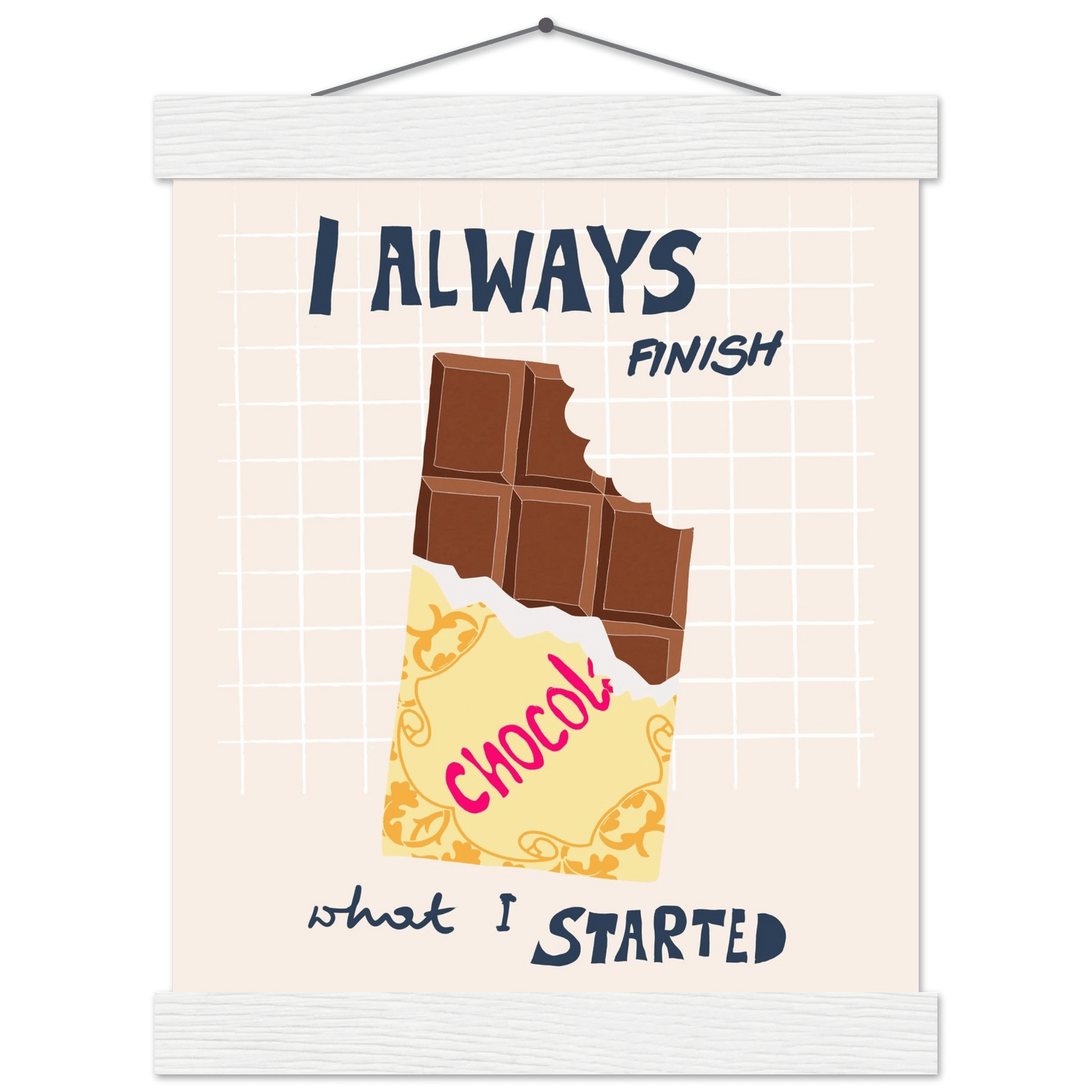 I Always Finish What I Started Poster – Funny Chocolate Kitchen Wall Art Print - Evergreen Posters