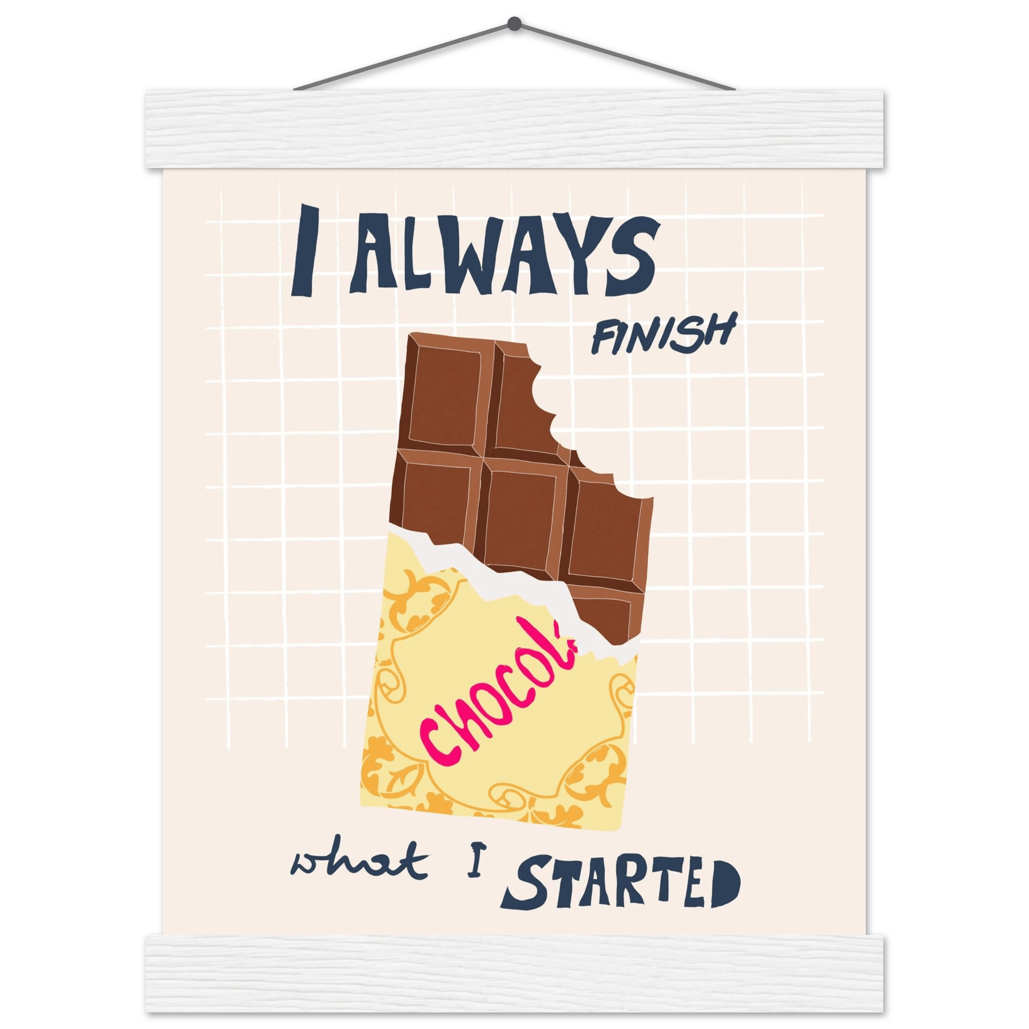 I Always Finish What I Started Poster – Funny Chocolate Kitchen Wall Art Print - Evergreen Posters