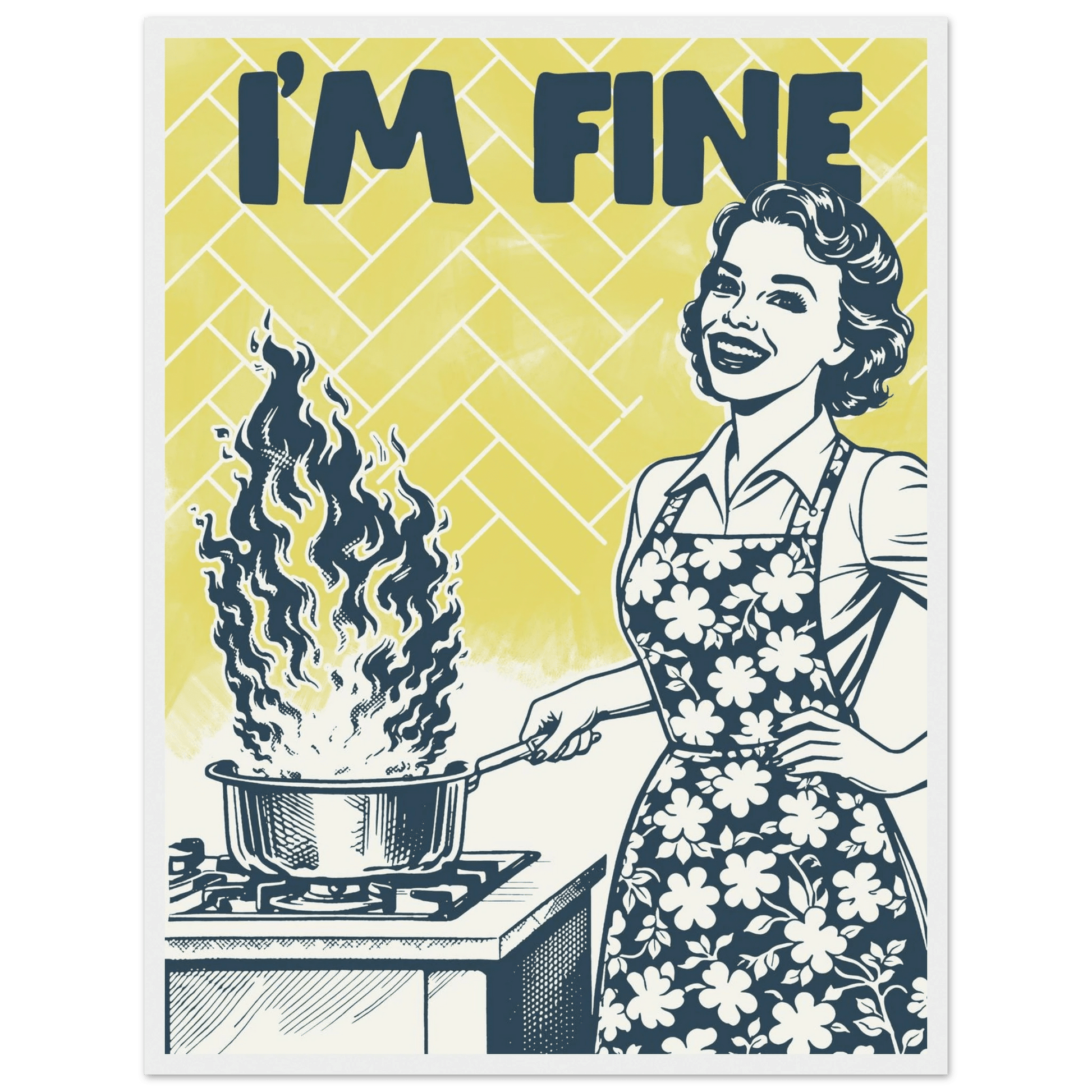 I'm Fine Poster – Funny Retro Kitchen Wall Art Print (Digital & Printed Options) - Evergreen Posters