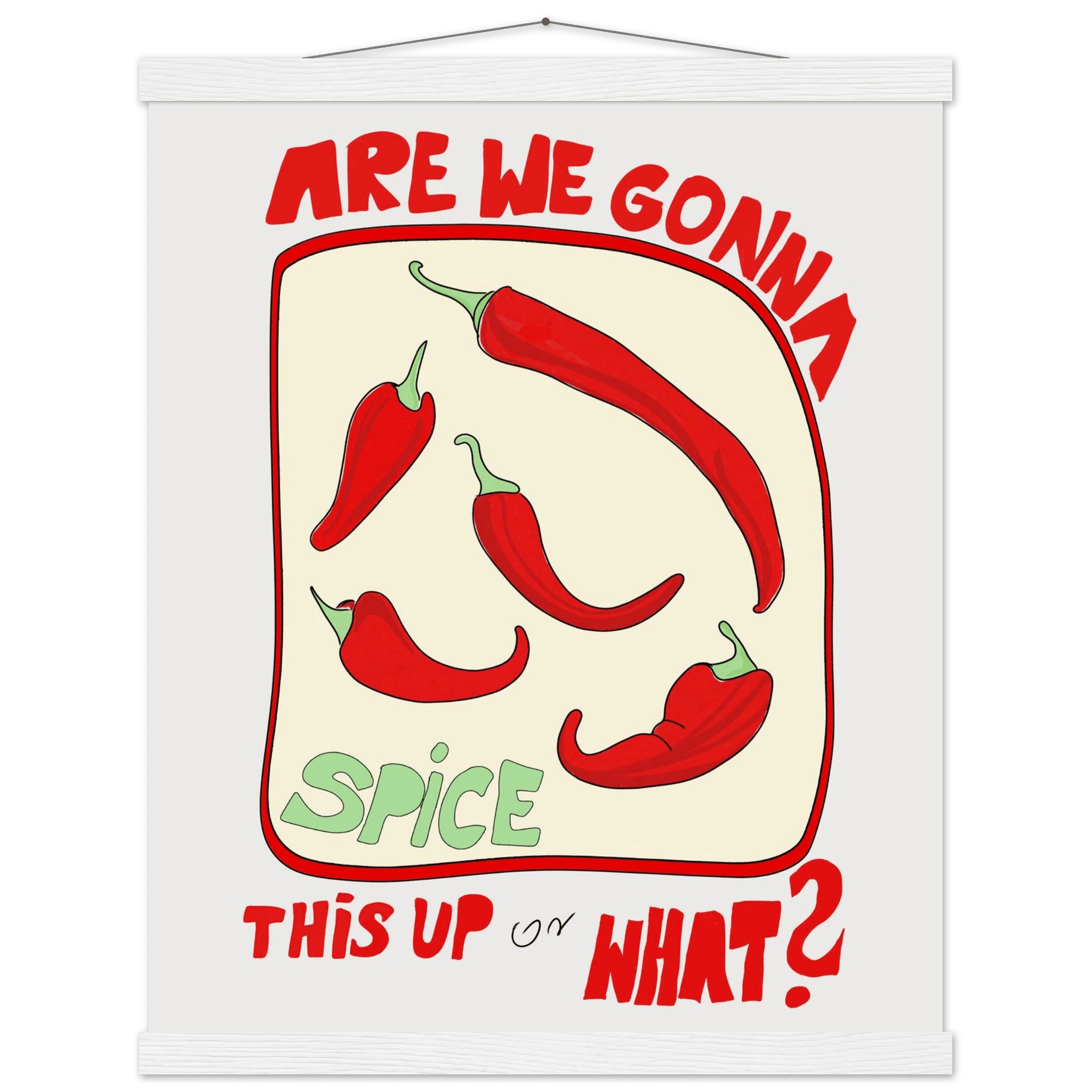 Spice This Up or What? Poster – Funny Spicy Kitchen Wall Art Print (Digital & Printed Options) - Evergreen Posters