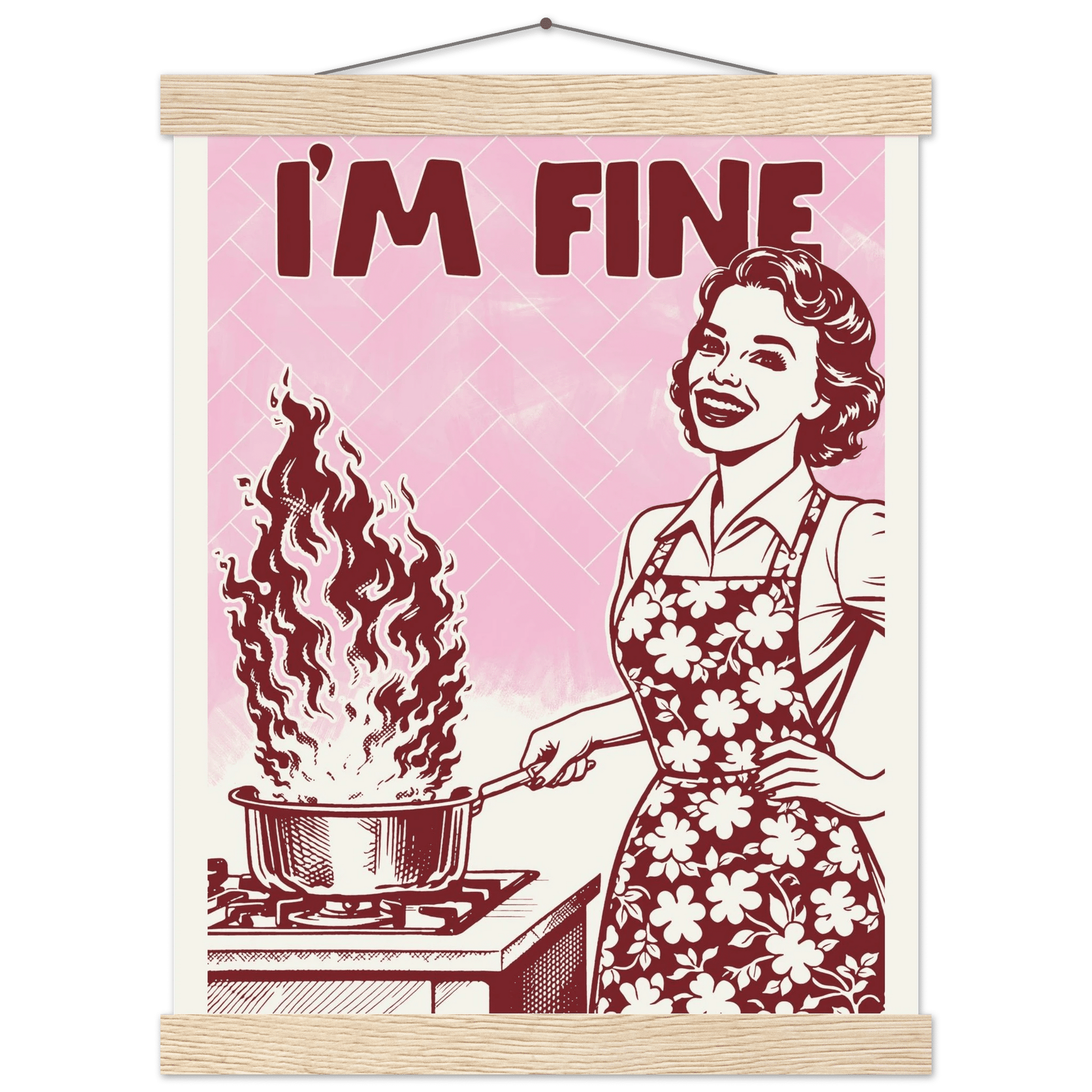 I'm Fine Poster – Funny Retro Pink Kitchen Wall Art Print (Digital & Printed Options) - Evergreen Posters