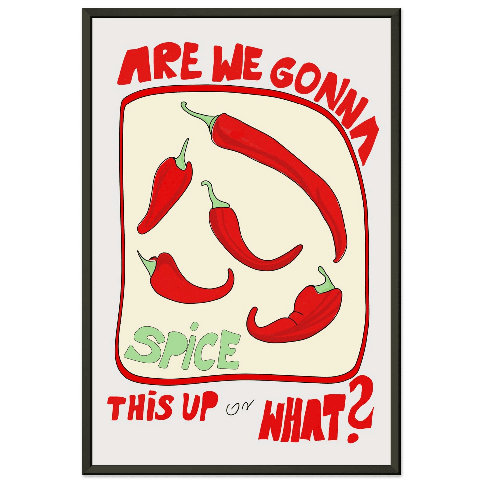 Spice This Up or What? Poster – Funny Spicy Kitchen Wall Art Print (Digital & Printed Options) - Evergreen Posters
