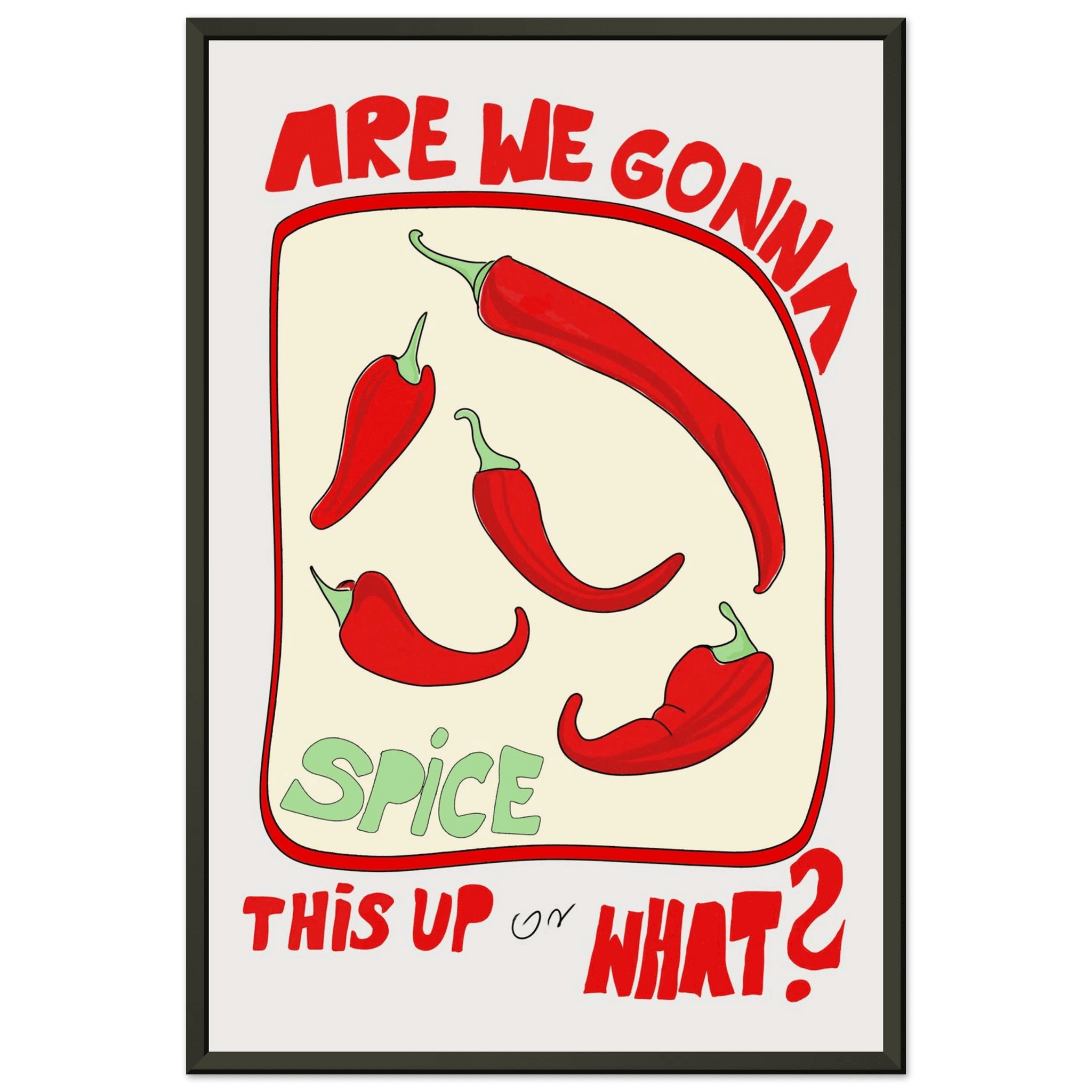 Spice This Up or What? Poster – Funny Spicy Kitchen Wall Art Print (Digital & Printed Options) - Evergreen Posters