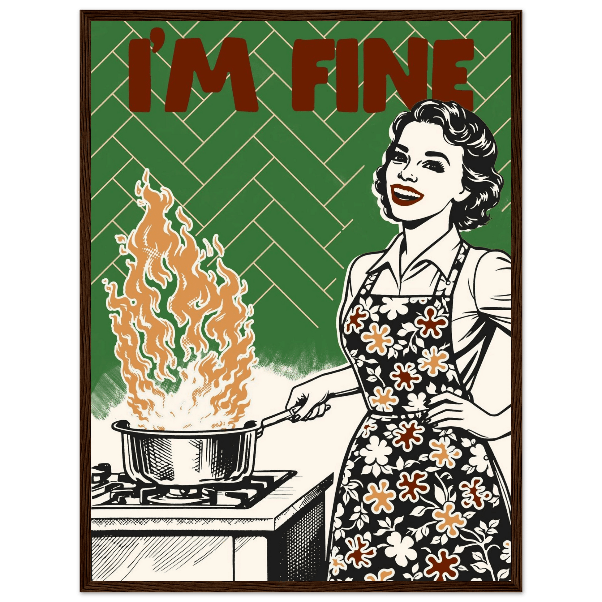 I'm Fine Poster – Funny Retro Kitchen Wall Art Print (Green Edition) - Evergreen Posters