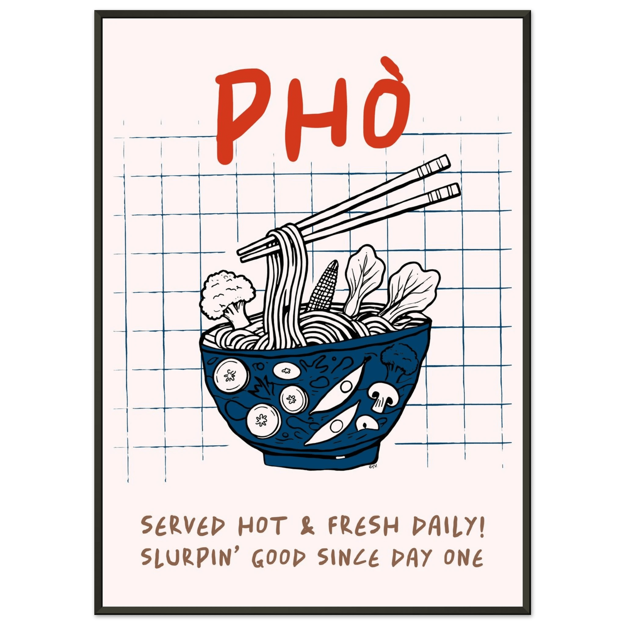 Pho Poster – Slurpin’ Good Vietnamese Kitchen Wall Art Print (Digital & Printed Options) - Evergreen Posters