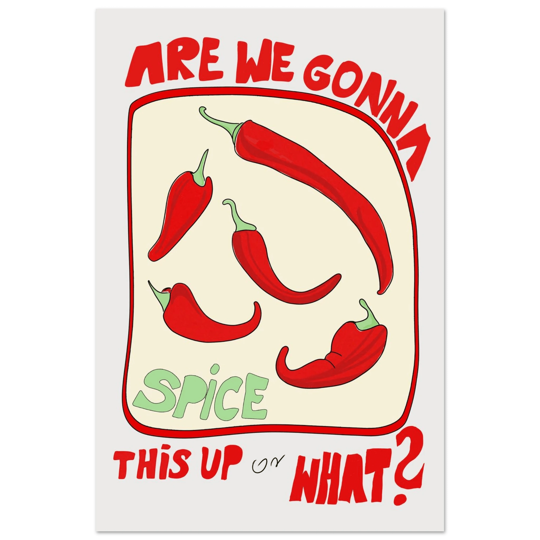Spice This Up or What? Poster – Funny Spicy Kitchen Wall Art Print (Digital & Printed Options) - Evergreen Posters