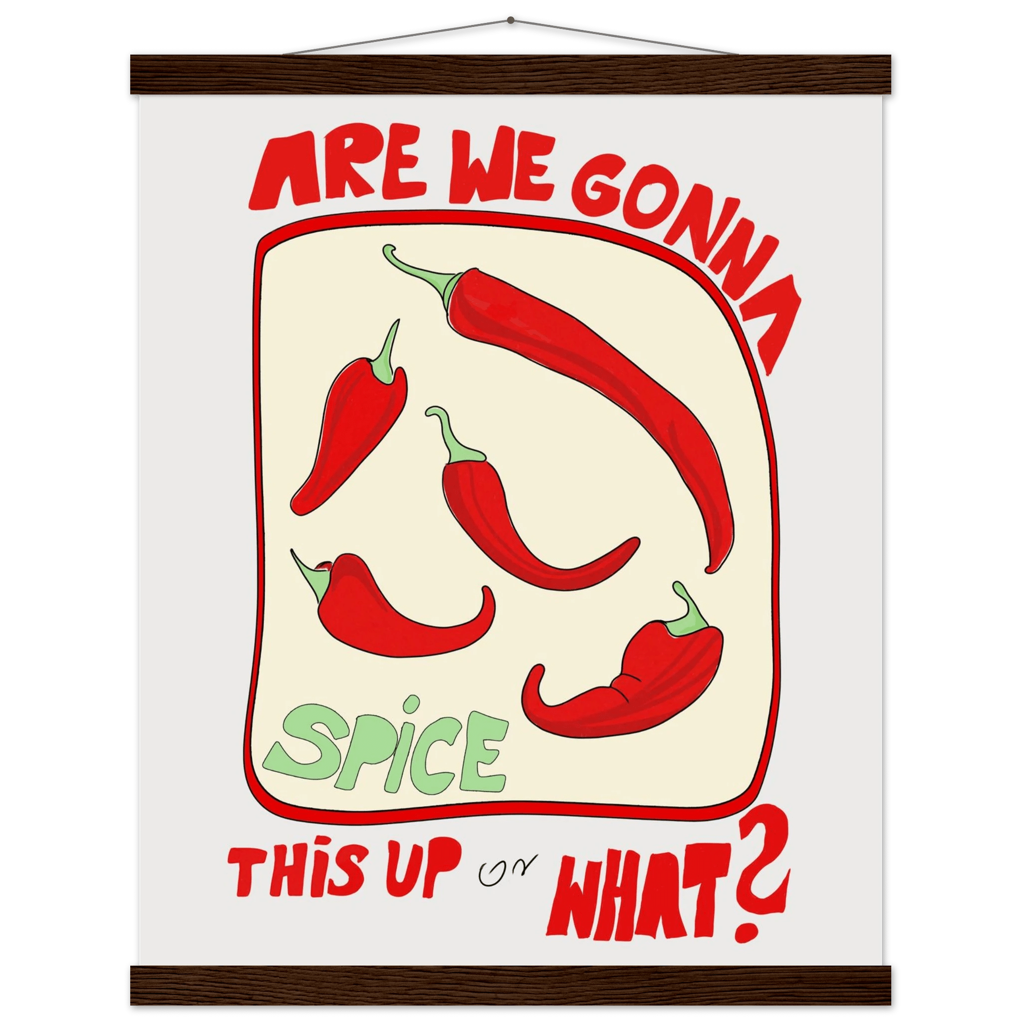 Spice This Up or What? Poster – Funny Spicy Kitchen Wall Art Print (Digital & Printed Options) - Evergreen Posters
