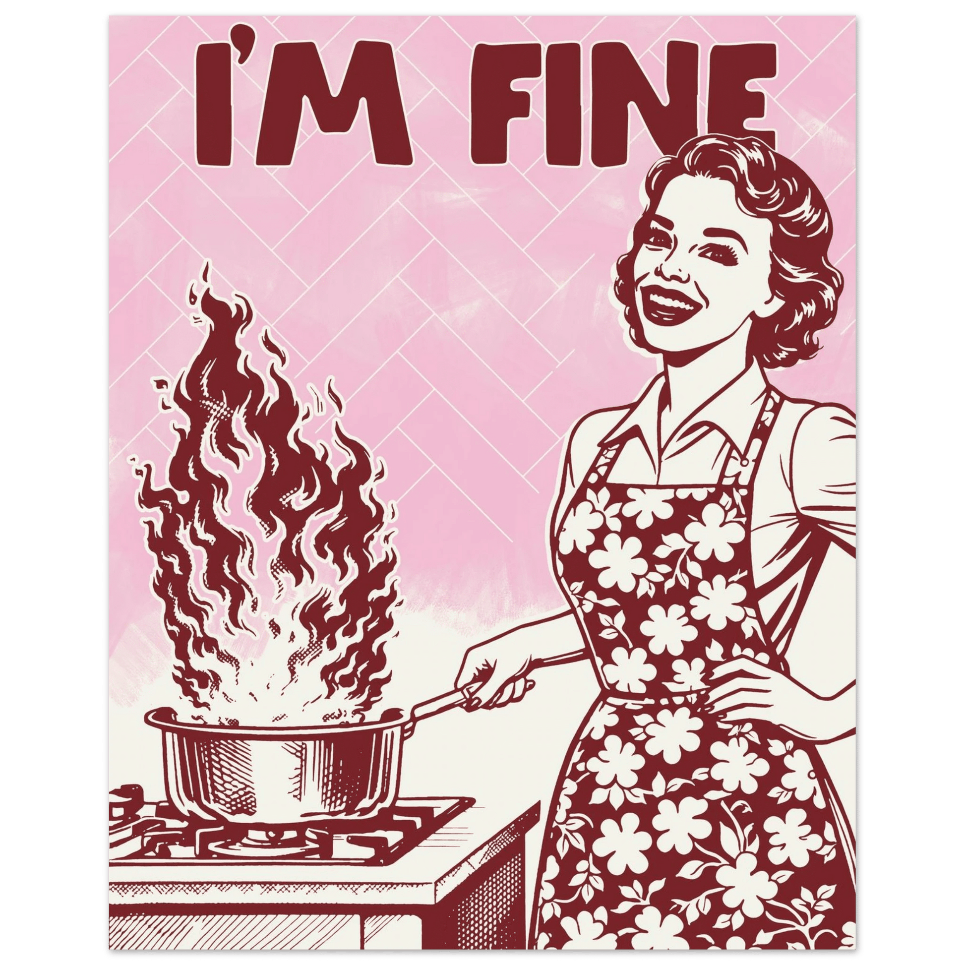 I'm Fine Poster – Funny Retro Pink Kitchen Wall Art Print (Digital & Printed Options) - Evergreen Posters