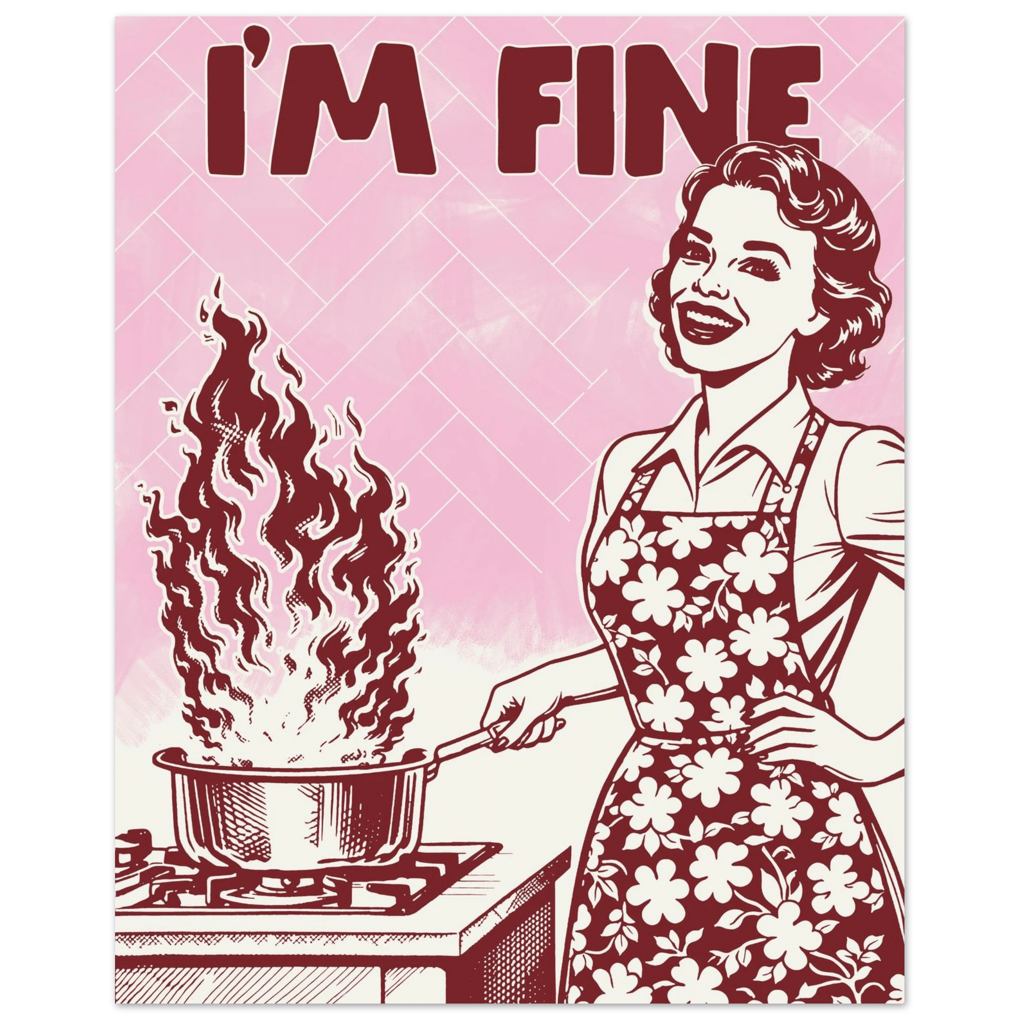 I'm Fine Poster – Funny Retro Pink Kitchen Wall Art Print (Digital & Printed Options) - Evergreen Posters