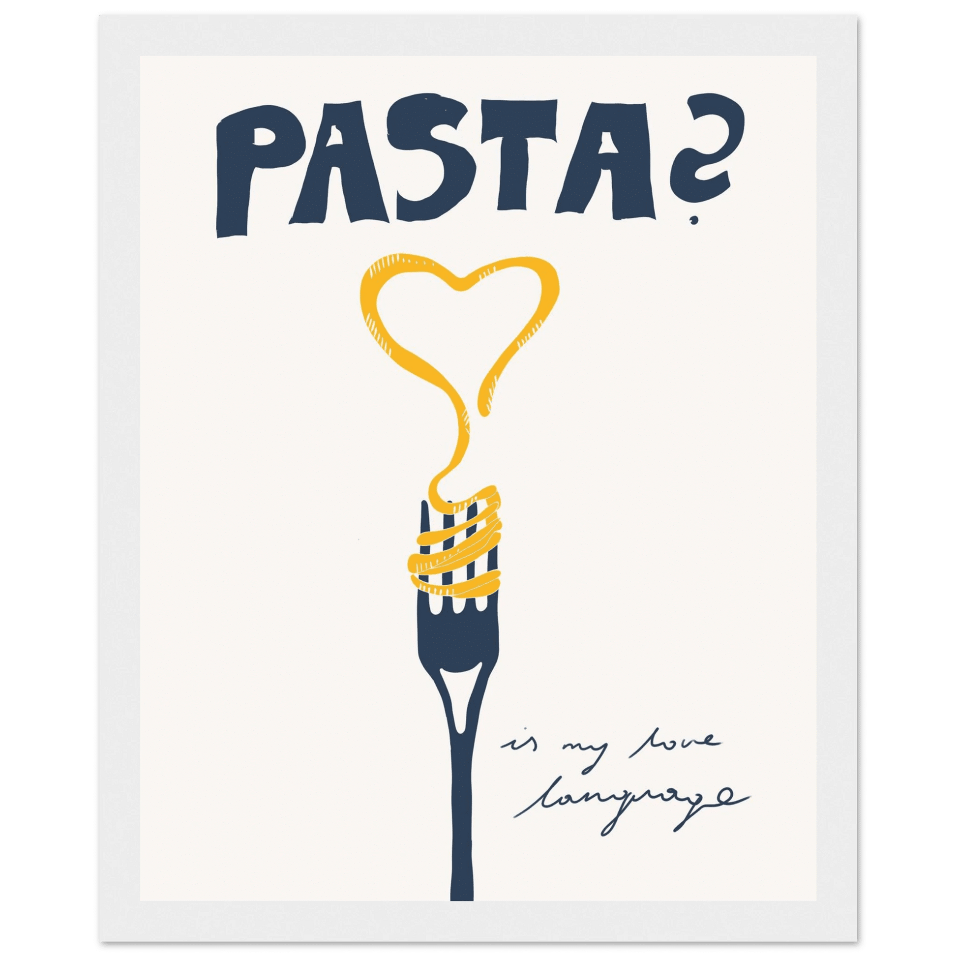 Pasta is My Love Language Poster – Playful Kitchen Wall Art Print (Digital & Printed Options) - Evergreen Posters