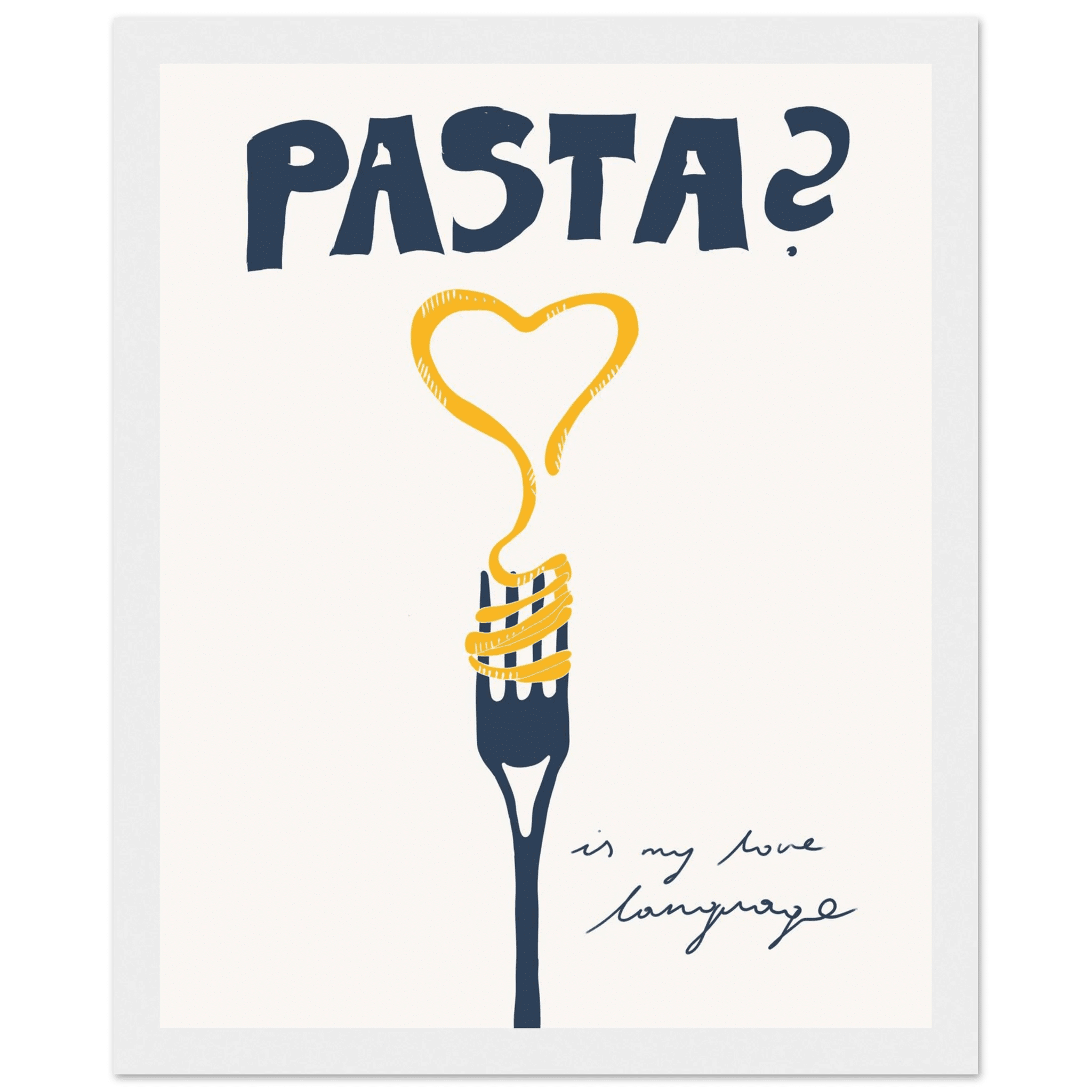Pasta is My Love Language Poster – Playful Kitchen Wall Art Print (Digital & Printed Options) - Evergreen Posters