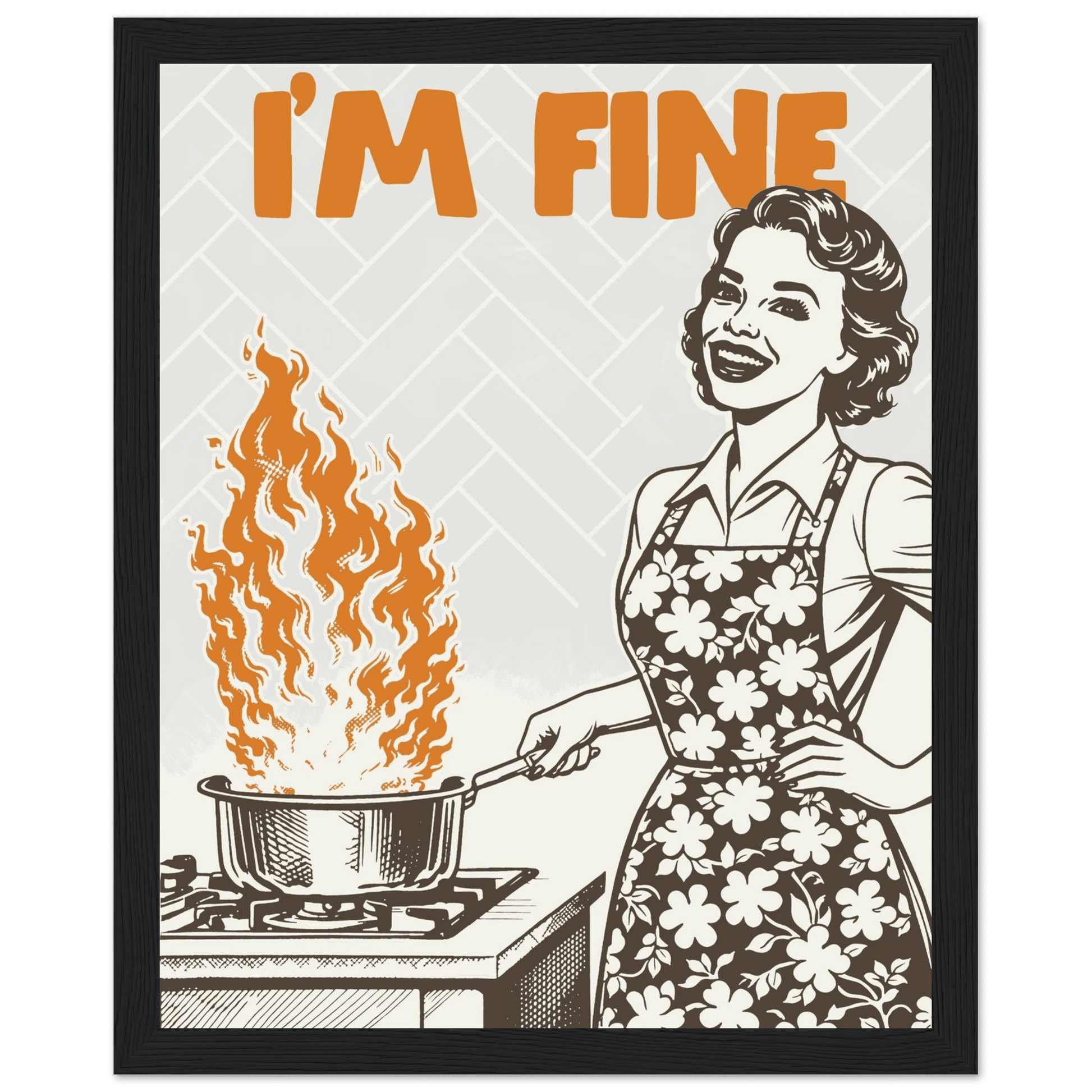 I'm Fine Poster – Funny Retro Kitchen Wall Art Print (Digital & Printed Options) - Evergreen Posters