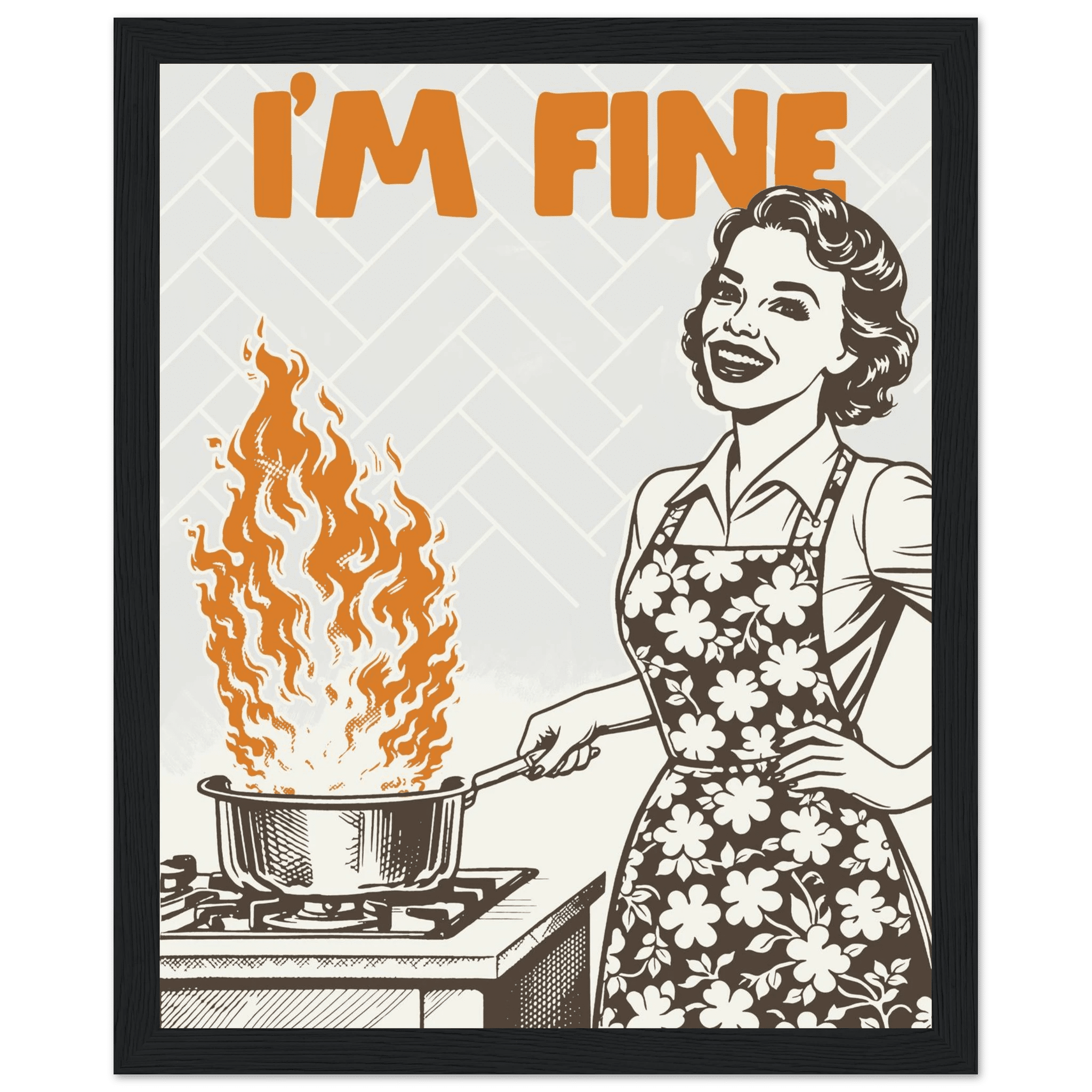 I'm Fine Poster – Funny Retro Kitchen Wall Art Print (Digital & Printed Options) - Evergreen Posters