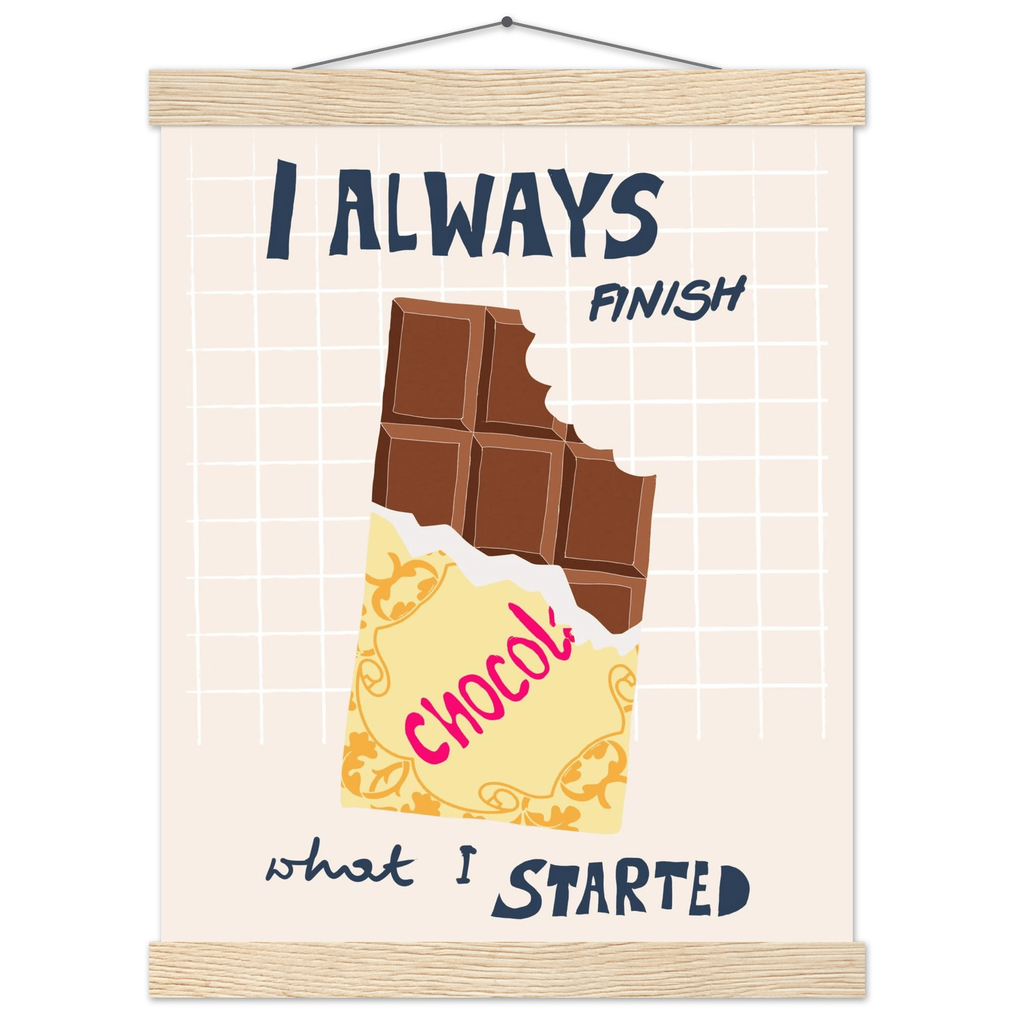 I Always Finish What I Started Poster – Funny Chocolate Kitchen Wall Art Print - Evergreen Posters