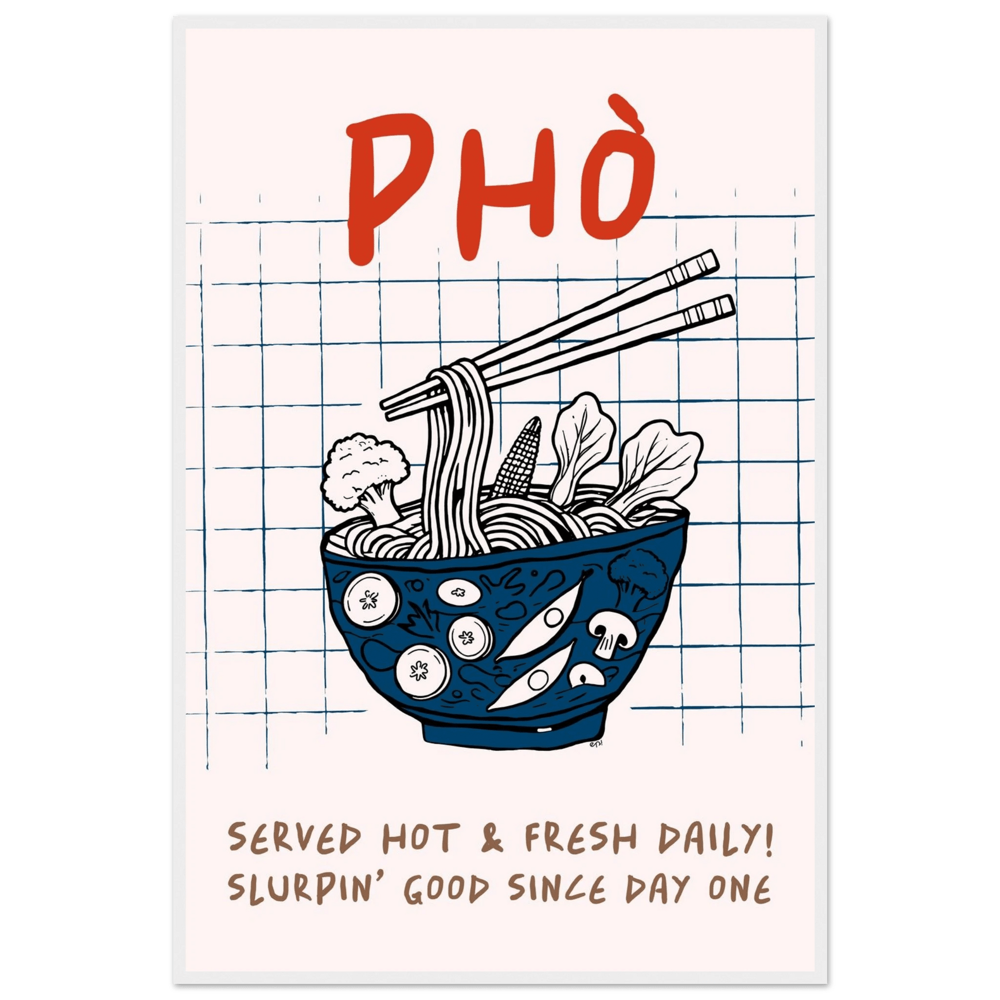 Pho Poster – Slurpin’ Good Vietnamese Kitchen Wall Art Print (Digital & Printed Options) - Evergreen Posters