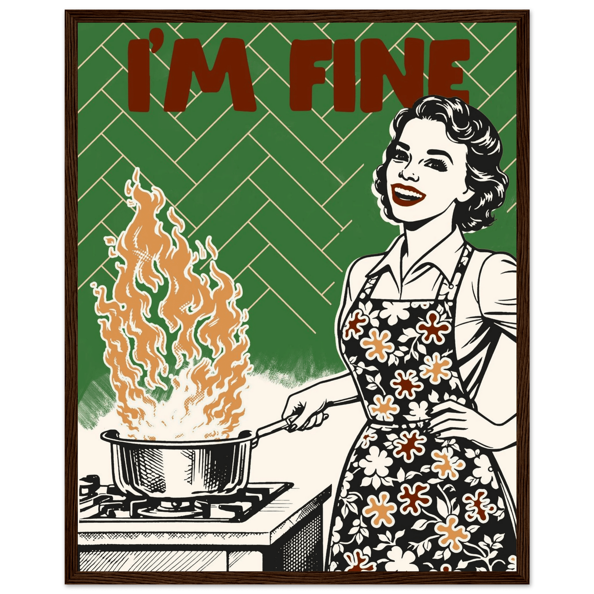 I'm Fine Poster – Funny Retro Kitchen Wall Art Print (Green Edition) - Evergreen Posters