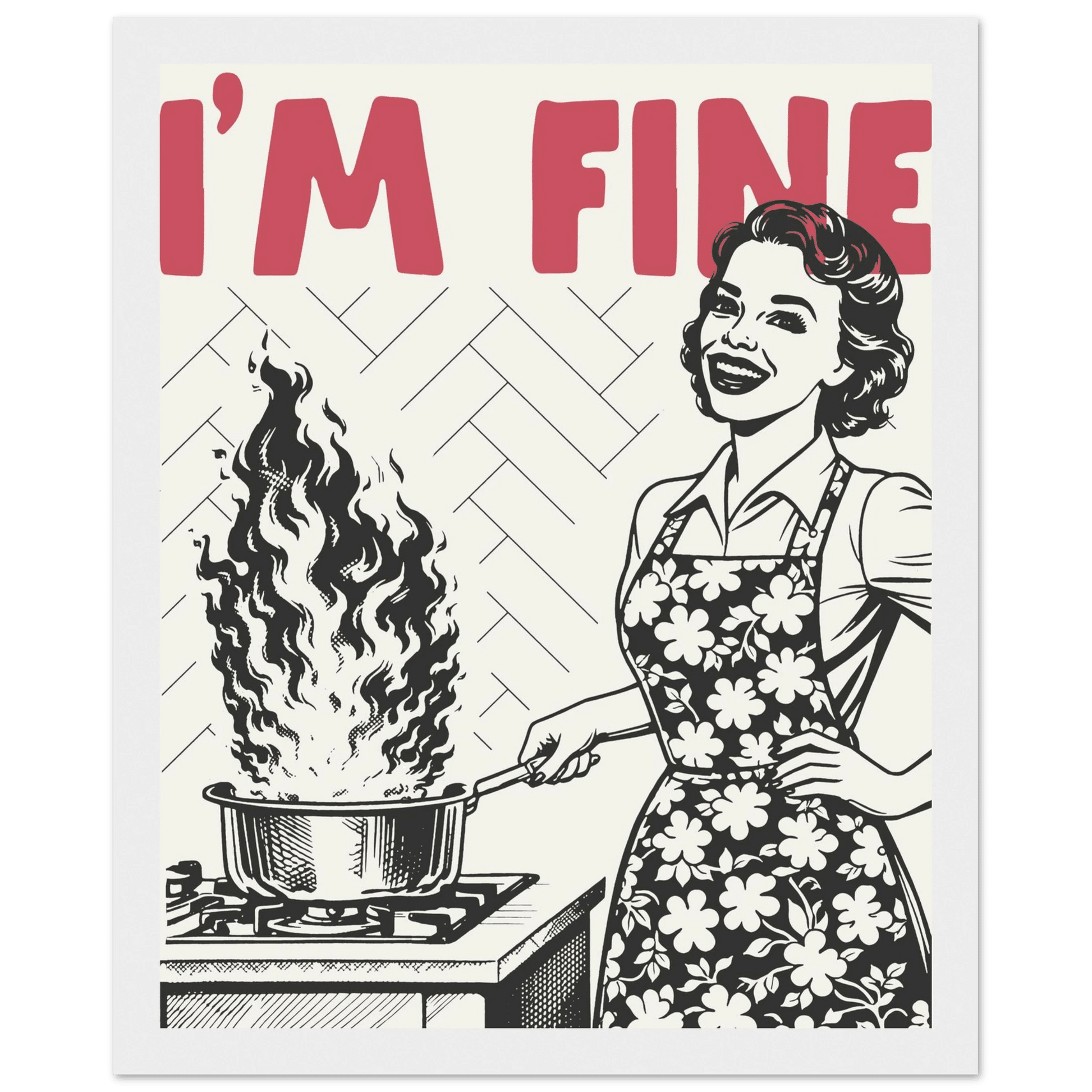 I'm Fine Poster – Funny Retro Kitchen Wall Art Print (Red Edition) - Evergreen Posters