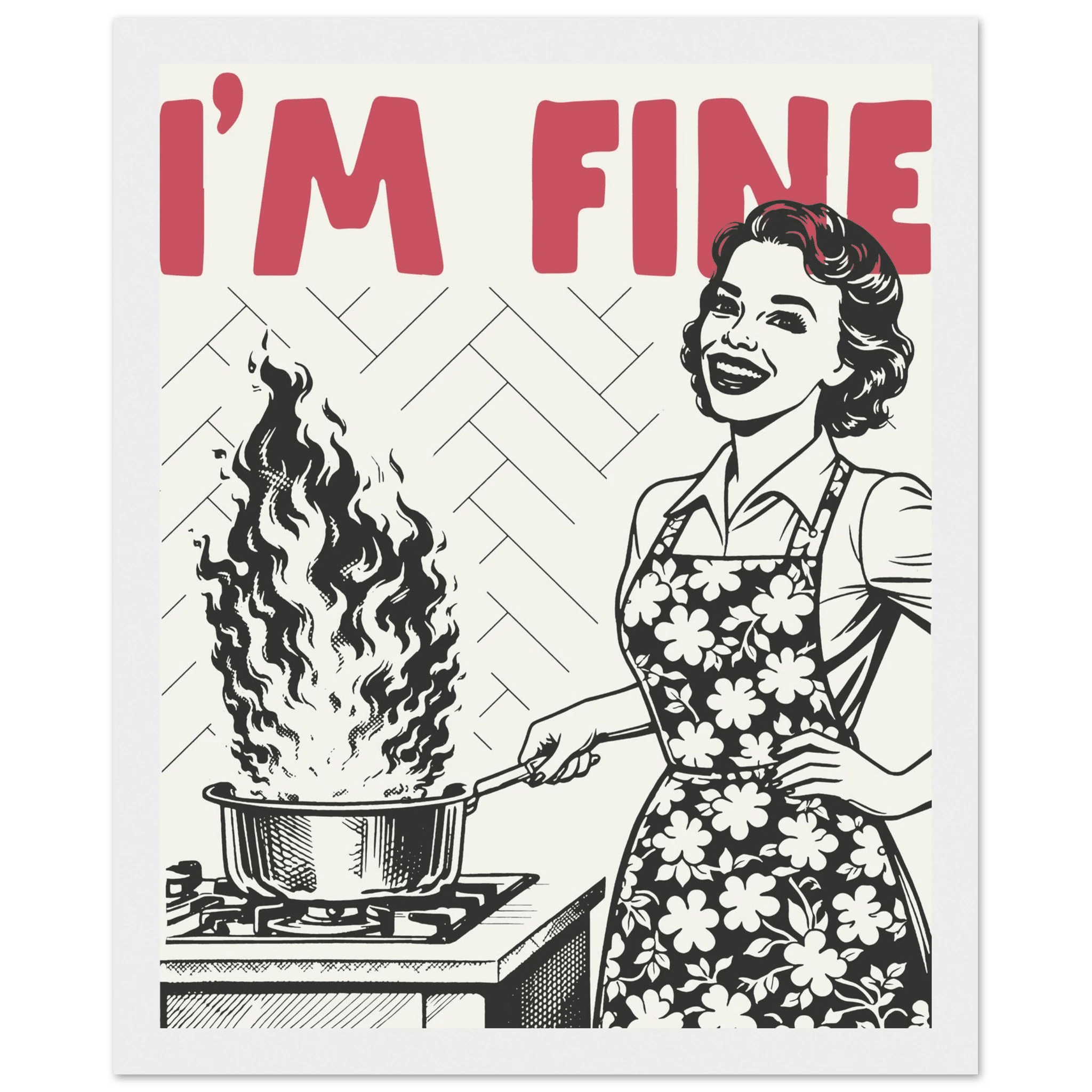 I'm Fine Poster – Funny Retro Kitchen Wall Art Print (Red Edition) - Evergreen Posters